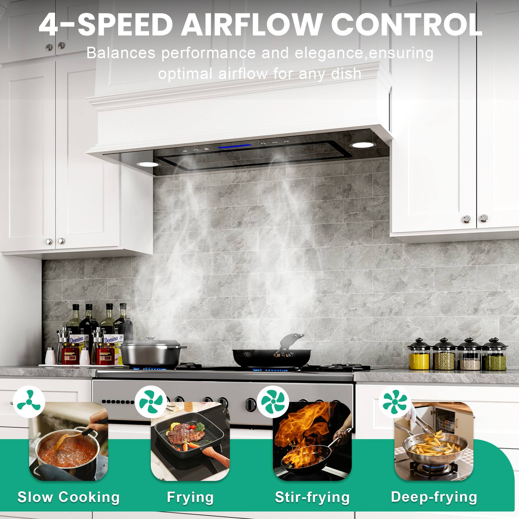 4-SPEED AIRFLOW CONTROL  
Balances performance and elegance, ensuring optimal airflow for any dish  

- Slow Cooking  
- Frying  
- Stir-frying  
- Deep-frying
