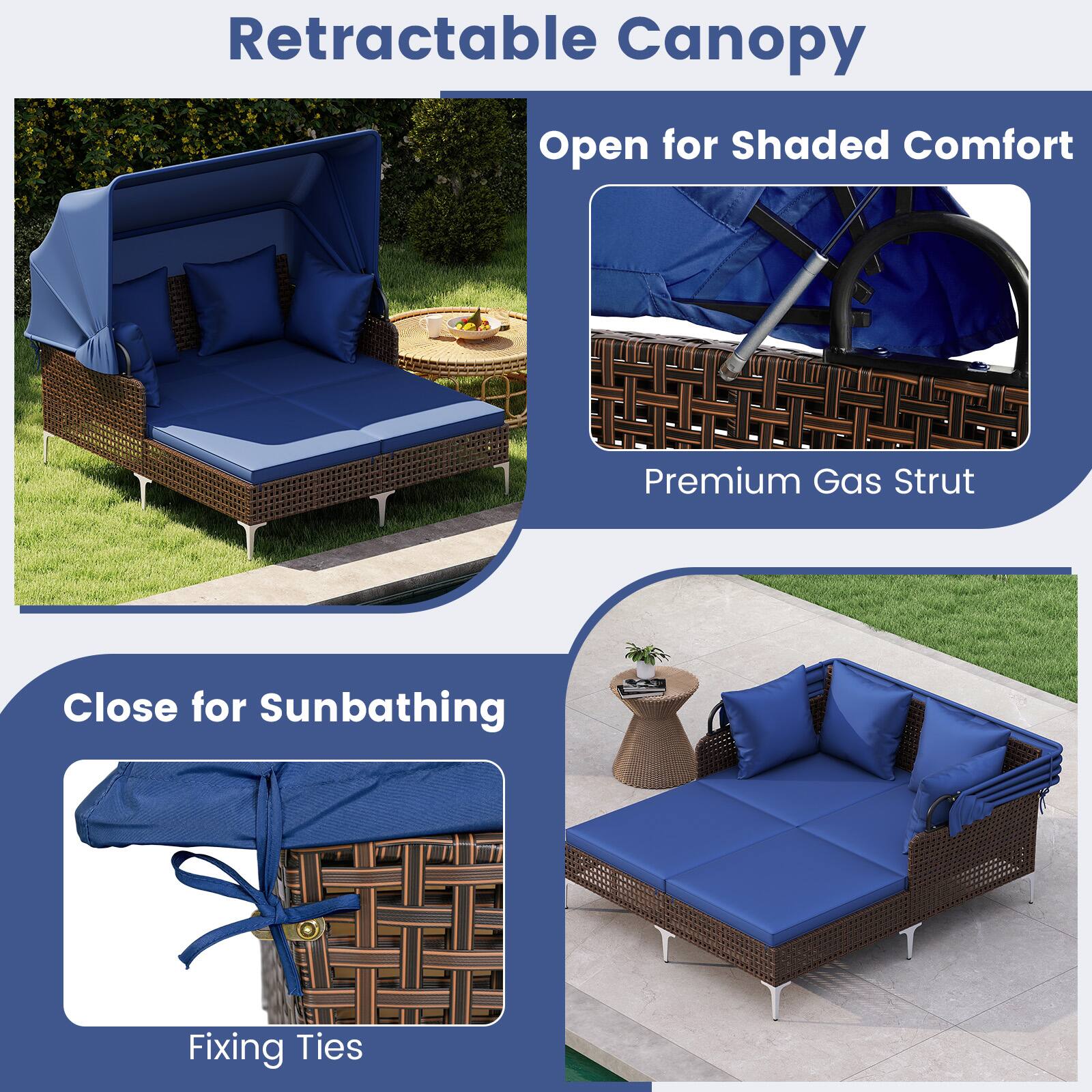 Retractable Canopy  
Open for Shaded Comfort  
Premium Gas Strut  

Close for Sunbathing  
Fixing Ties