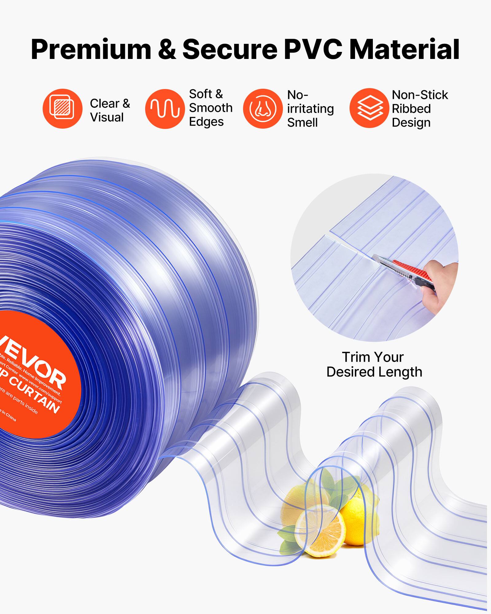 Premium & Secure PVC Material  
Clear & Visual  
Soft & Smooth Edges  
No-irritating Smell  
Non-Stick Ribbed Design  

Trim Your Desired Length  

EVOR  
PVC CURTAIN  
Made in China