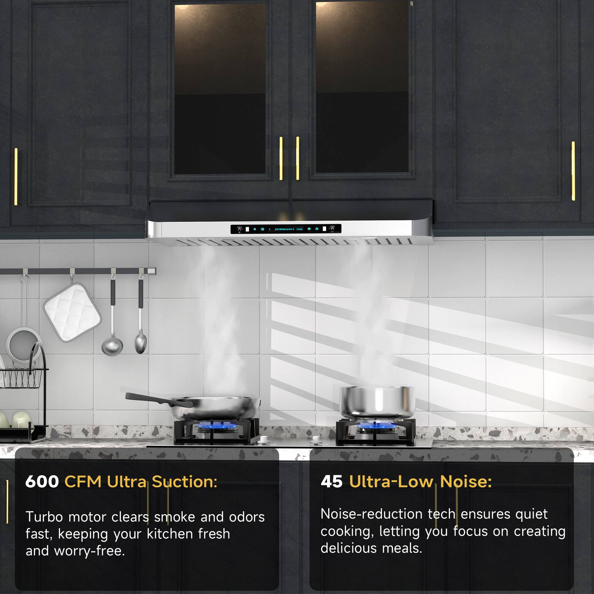 - 600 CFM Ultra Suction: Turbo motor clears smoke and odors fast, keeping your kitchen fresh and worry-free.
- 45 Ultra-Low Noise: Noise-reduction tech ensures quiet cooking, letting you focus on creating delicious meals.