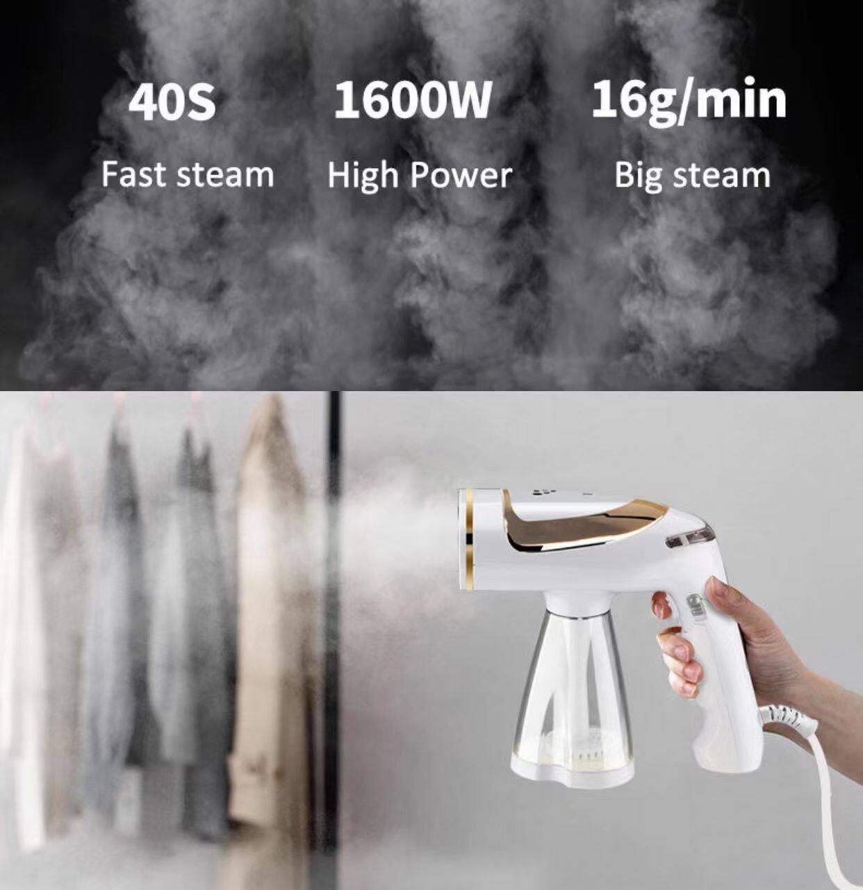 40S  
Fast steam  

1600W  
High Power  

16g/min  
Big steam