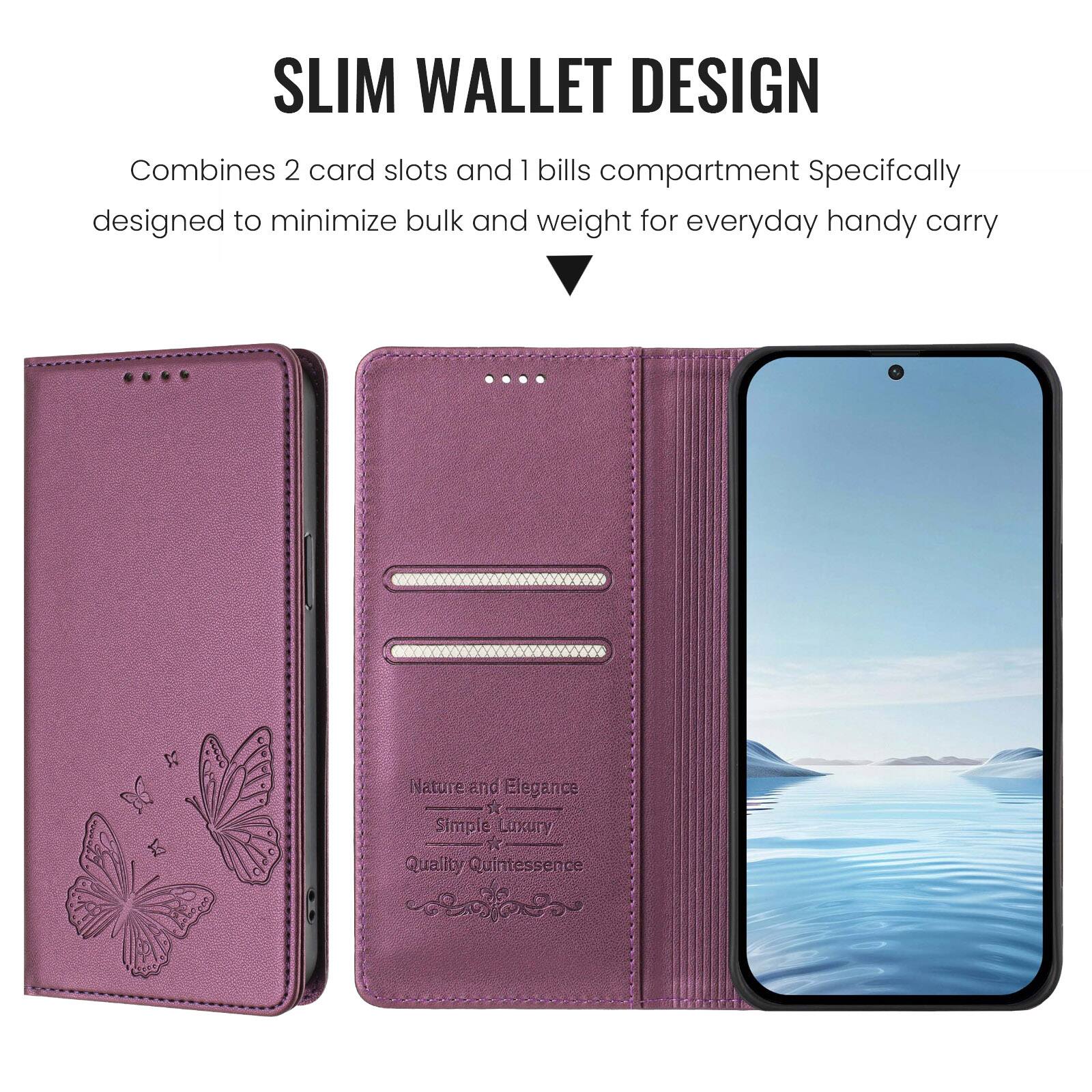 SLIM WALLET DESIGN  
Combines 2 card slots and 1 bills compartment  
Specifically designed to minimize bulk and weight for everyday handy carry  

Nature and Elegance x Simple Luxury  
Quality Quintessence