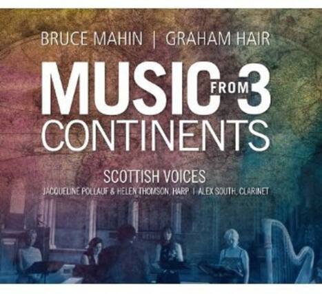 BRUCE MAHIN | GRAHAM HAIR
MUSIC FROM 3 CONTINENTS
SCOTTISH VOICES
JACQUELINE POLLAUF & HELEN THOMSON, HARP | ALEX SOUTH, CLARINET
