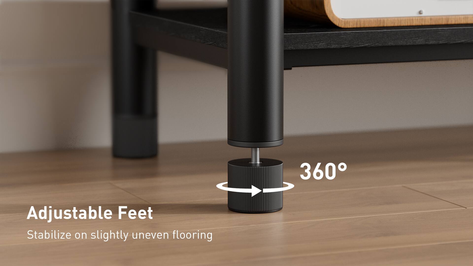 360° Adjustable Feet Stabilize on slightly uneven flooring