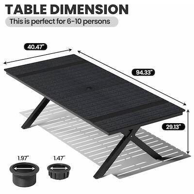 TABLE DIMENSION  
This is perfect for 6-10 persons  
40.47" x 94.33" x 29.13"  
1.97" x 1.47"