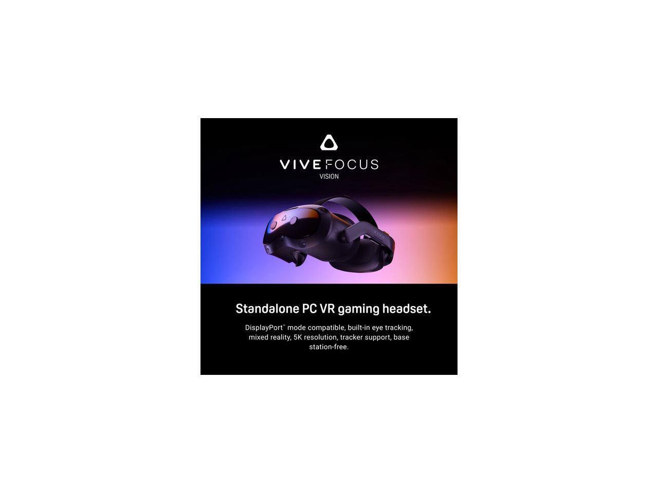 VIVE FOCUS VISION Standalone PC VR gaming headset. DisplayPort mode compatible, built-in eye tracking, mixed reality, 5K resolution, tracker support, base station-free.