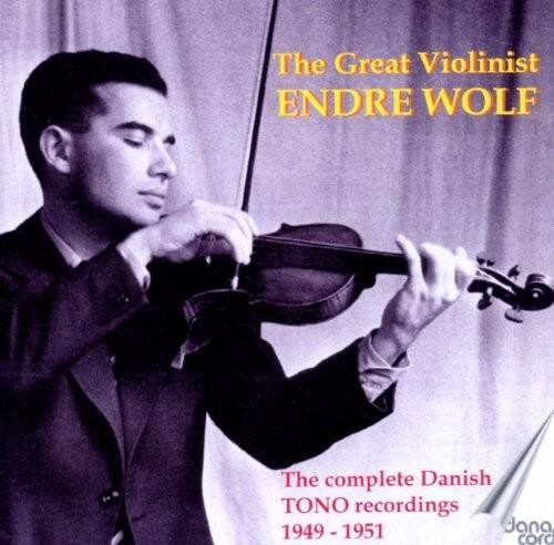 The Great Violinist  
ENDRE WOLF  

The complete Danish TONO recordings  
1949 - 1951  

Jana coro