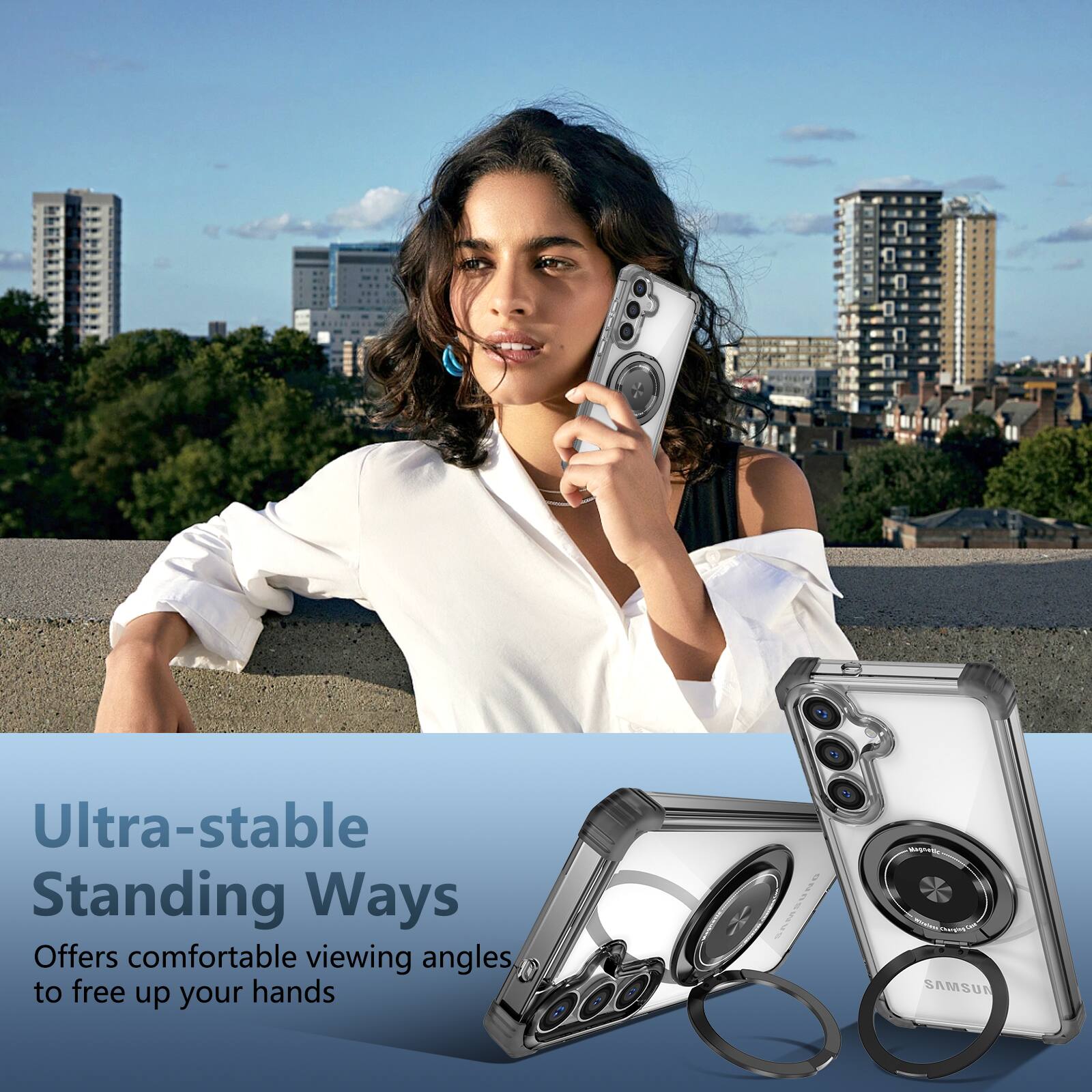 Ultra-stable Standing Ways  
Offers comfortable viewing angles to free up your hands  
SAMSUNG