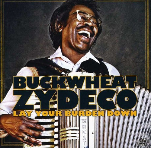 Buckwheat Zydeco - Lay Your Burden Down   - COMPACT DISCS [CD] price history on PriceWatchPro