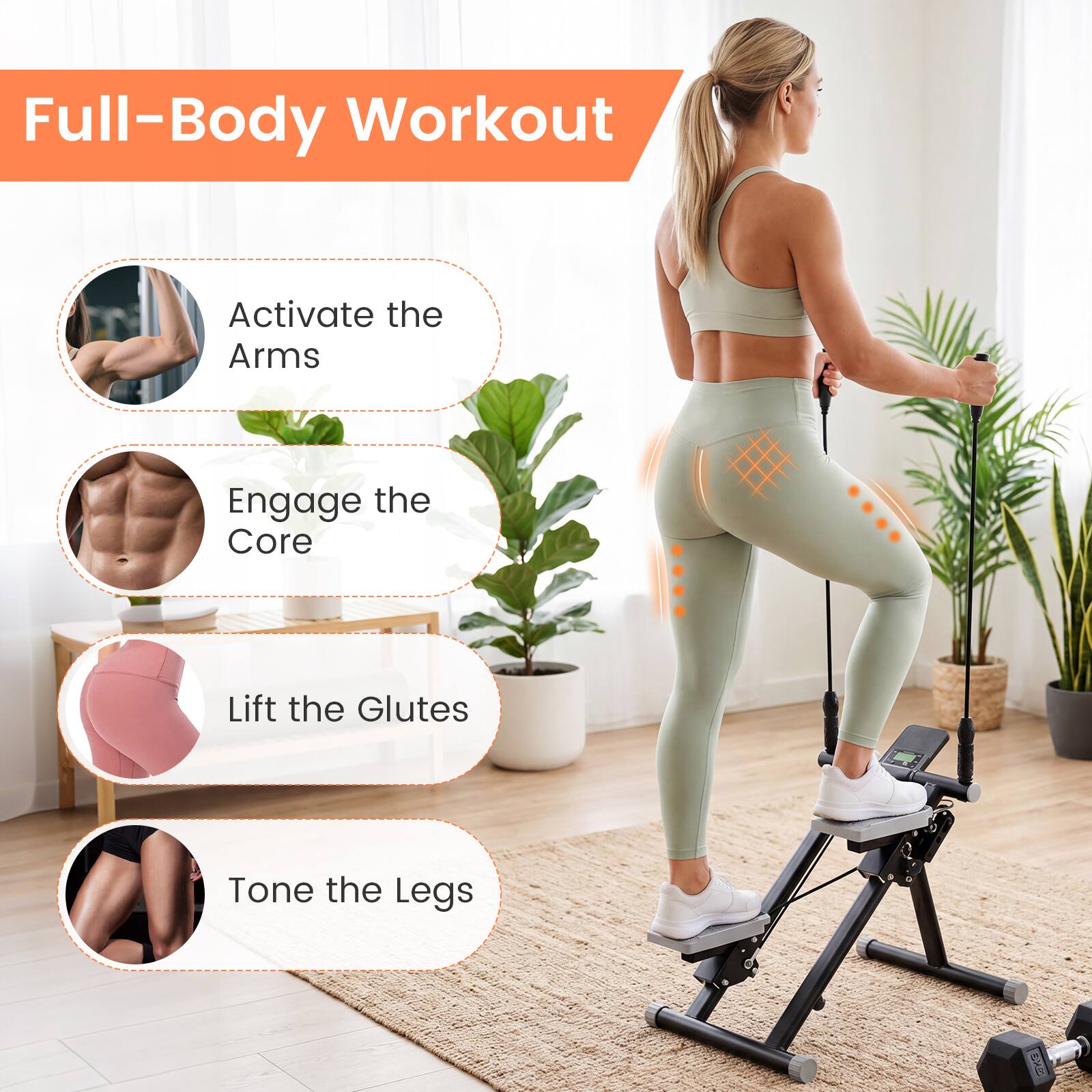 Full-Body Workout  
Activate the Arms  
Engage the Core  
Lift the Glutes  
Tone the Legs