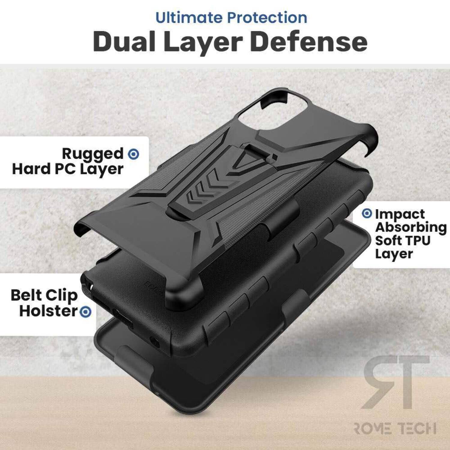 Ultimate Protection Dual Layer Defense  
Rugged Hard PC Layer  
Impact Absorbing Soft TPU Layer  
Belt Clip Holster  
ROME TECH