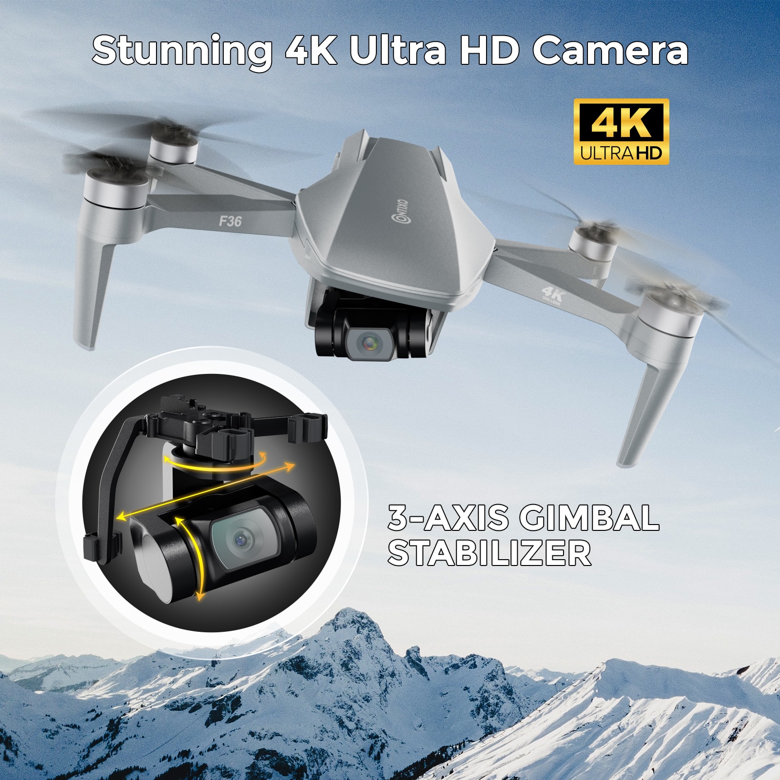 Stunning 4K Ultra HD Camera: 4K ULTRAHD F36 @mo 4K - 3-AXIS GIMBAL STABILIZER