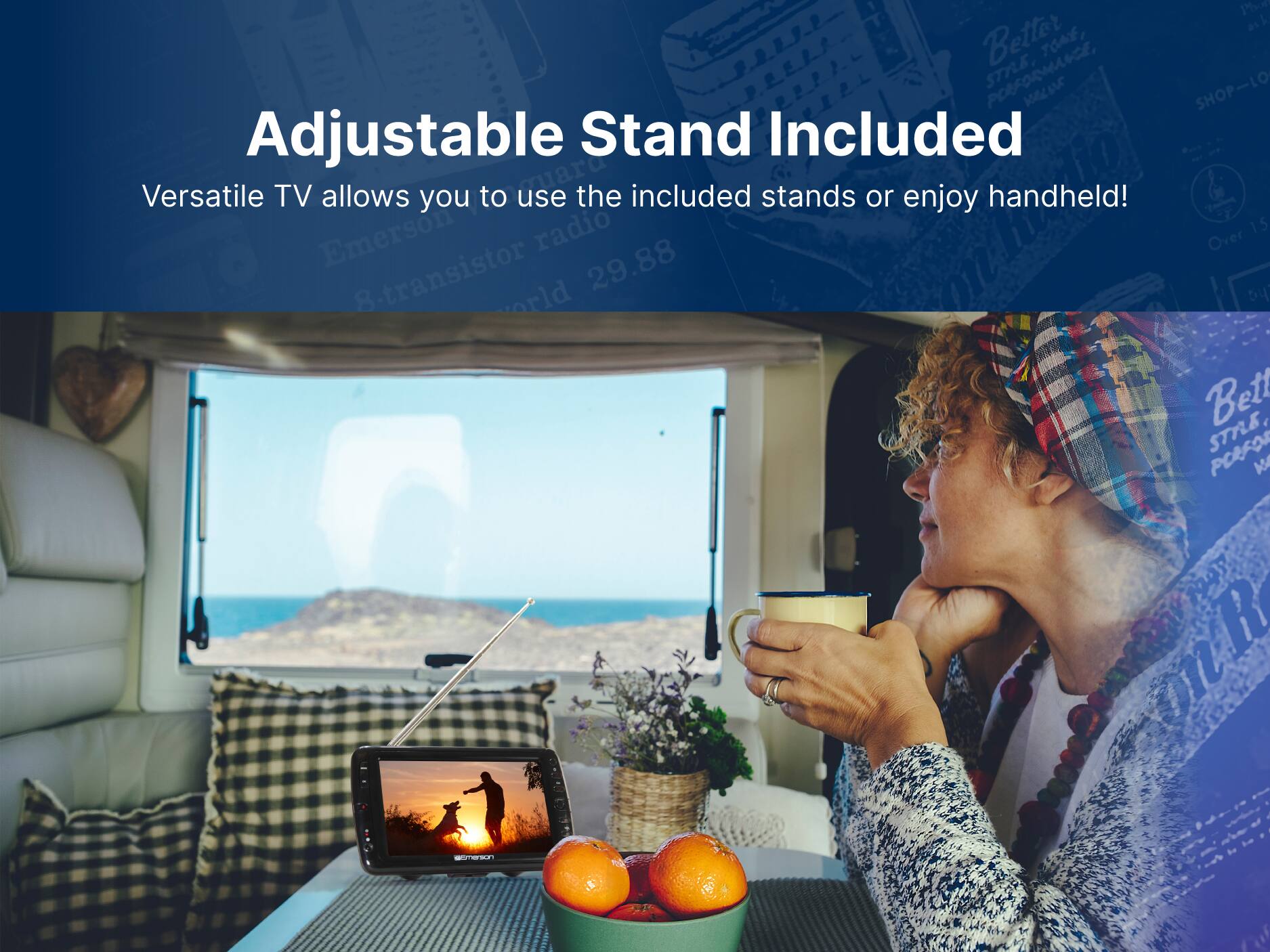 Adjustable Stand Included Versatile TV allows you to use the included stands or enjoy handheld! Emerson radio 15 Over 8-transistor 29.88 world Better TOAE, PERMANC, STYLE SHOP-LO
