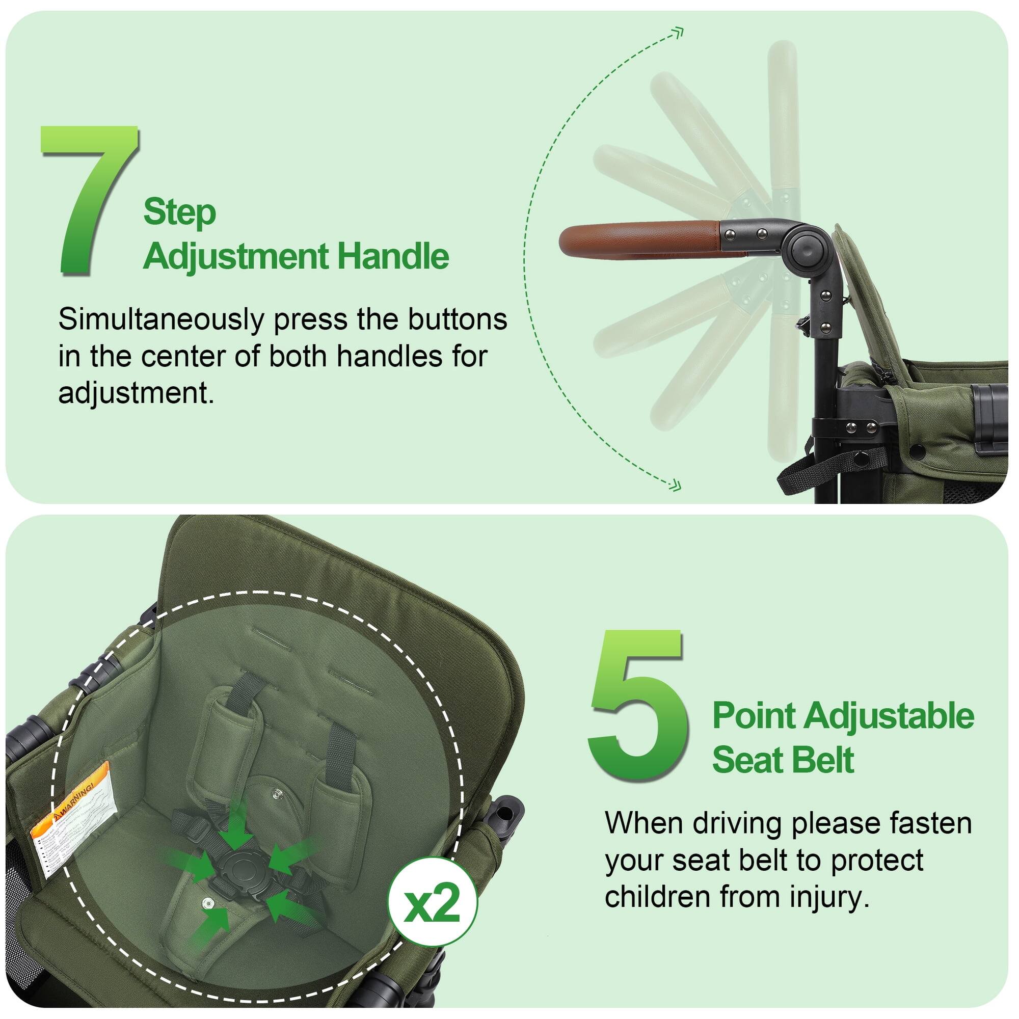 7 Step Adjustment Handle  
Simultaneously press the buttons in the center of both handles for adjustment.

5 Point Adjustable Seat Belt  
When driving please fasten your seat belt to protect children from injury.