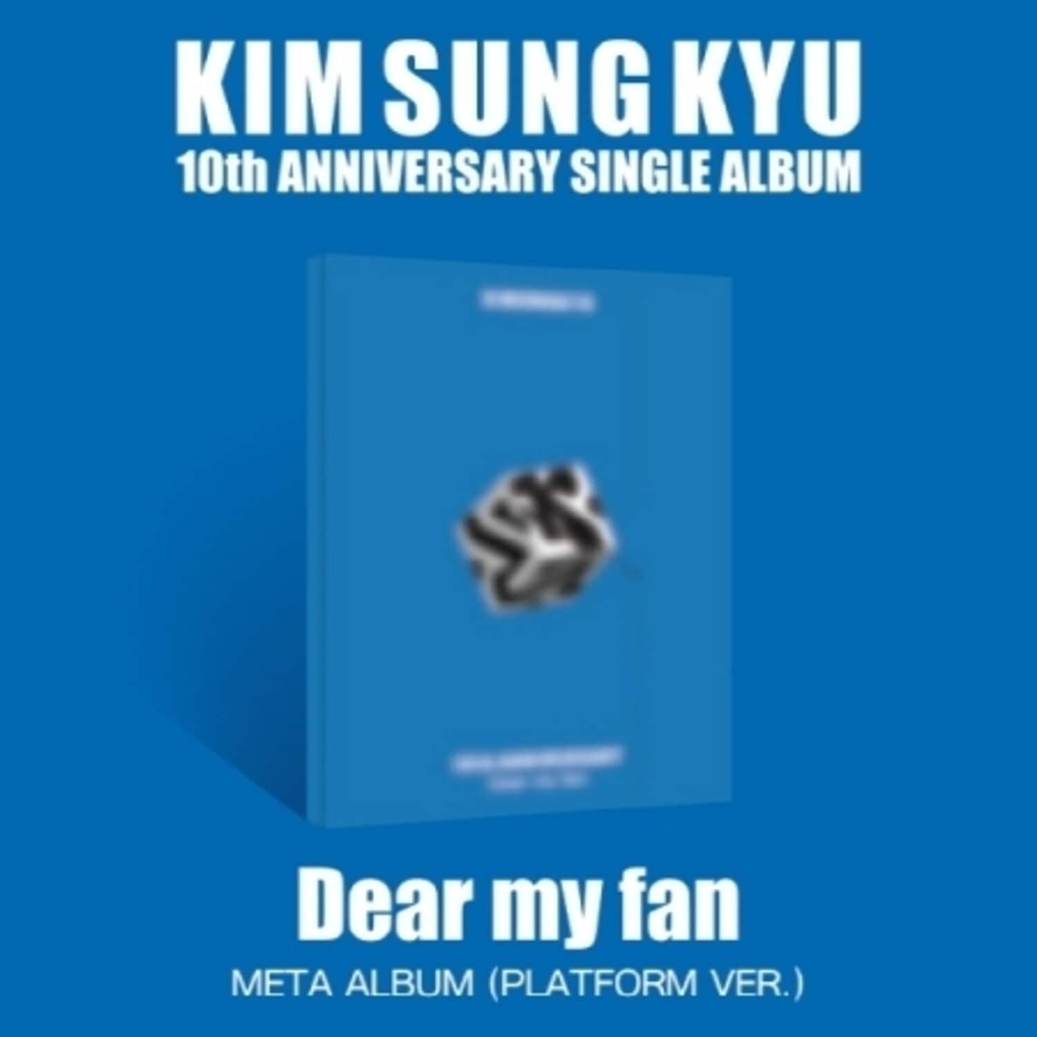 Kim Sungkyu - Dear My Fan - Meta Platform Version - incl. Photocard Album, Photocard + Handwrting - DISCLESS DIGITAL [Digital Download]