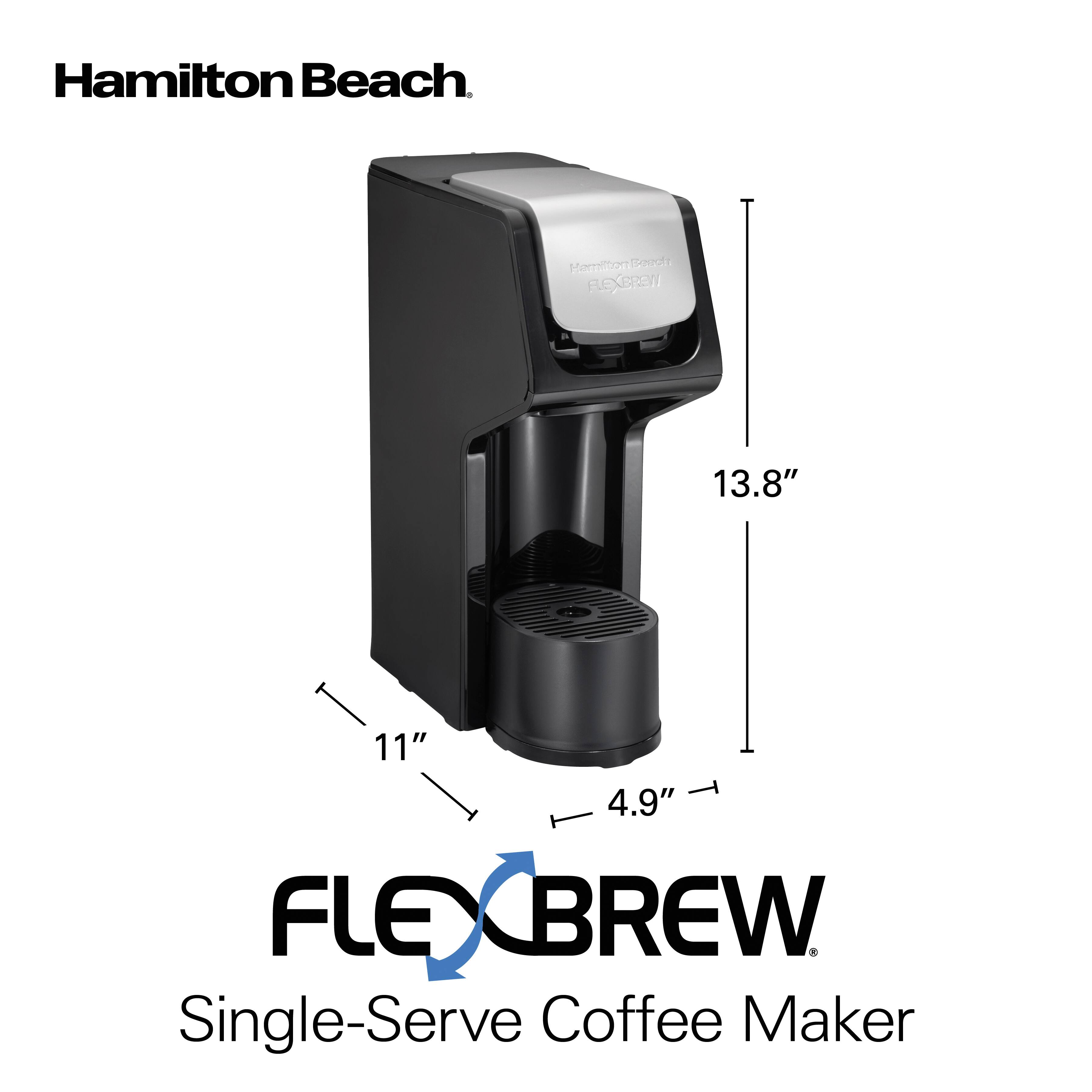 Hamilton Beach  
FLEXBREW  
Single-Serve Coffee Maker  

13.8"  
11"  
4.9"