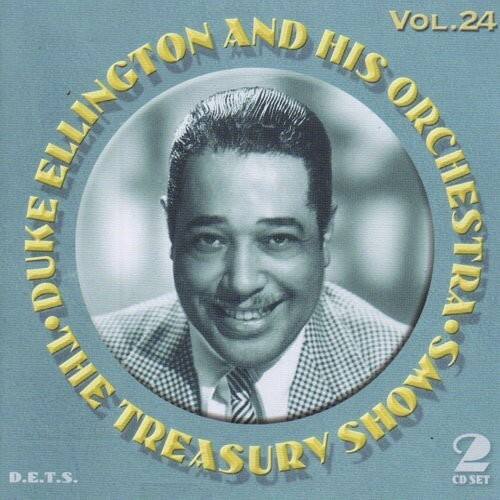 Duke Ellington and His Orchestra - The Treasury Shows  
Vol. 24  
D.E.T.S.  
2 CD Set