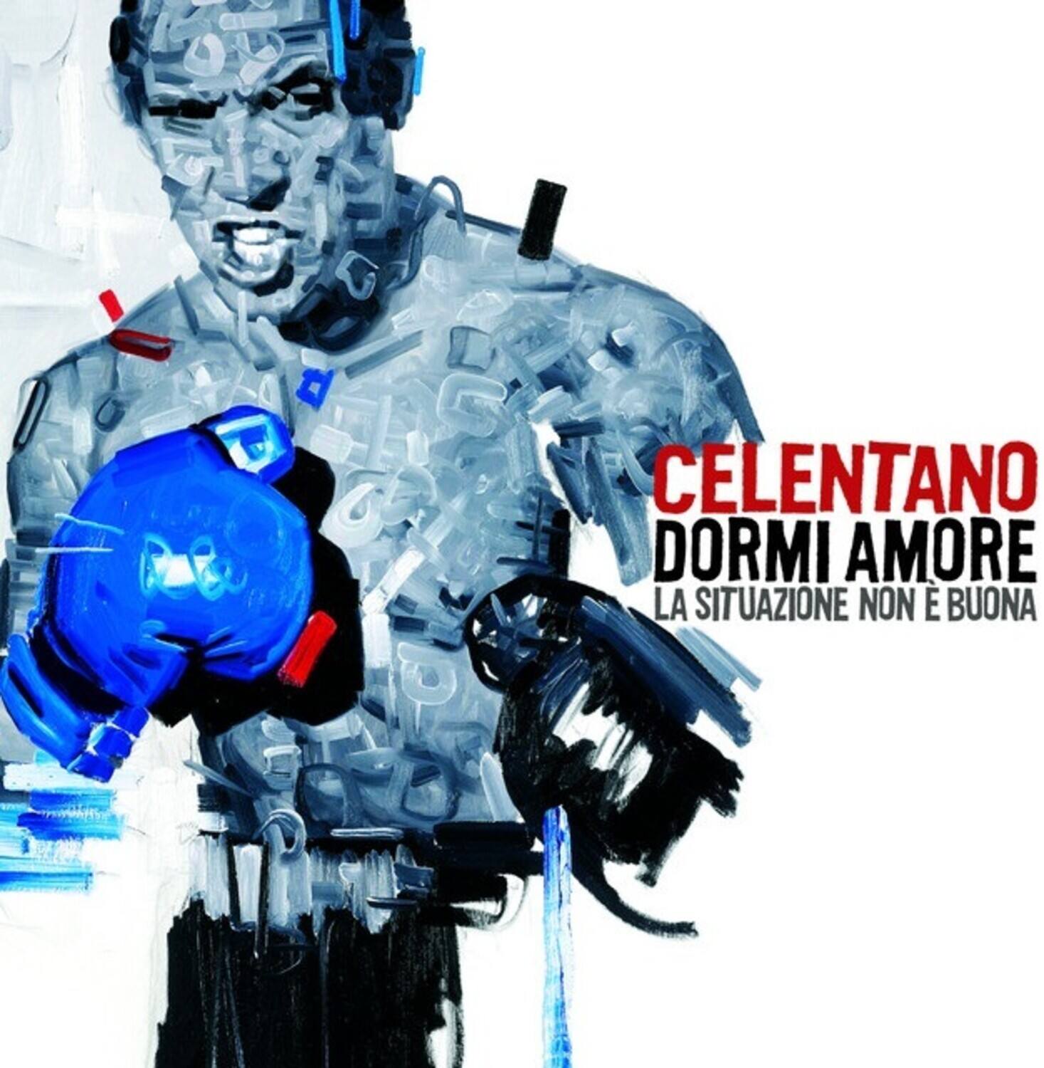 CELENTANO  
DORMI AMORE  
LA SITUAZIONE NON È BUONA