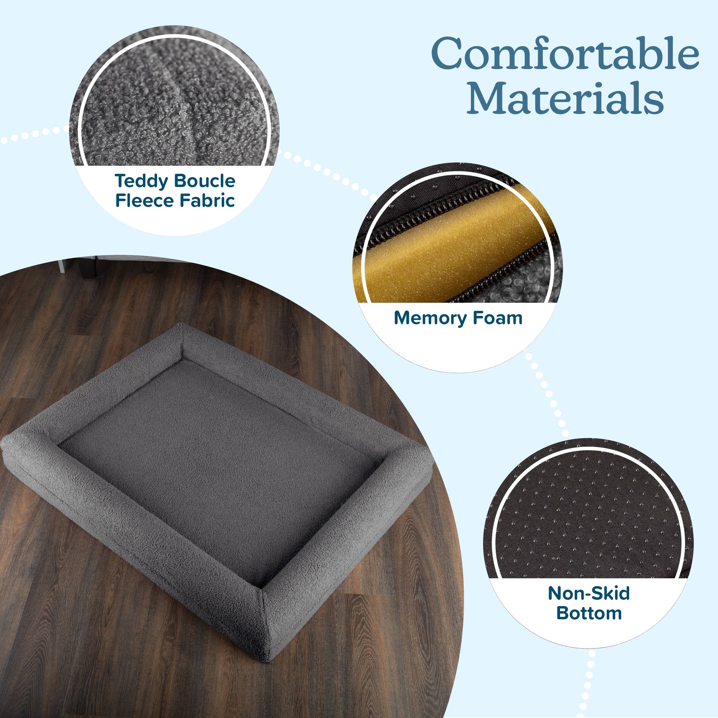 Comfortable Materials  
Teddy Boucle Fleece Fabric  
Memory Foam  
Non-Skid Bottom