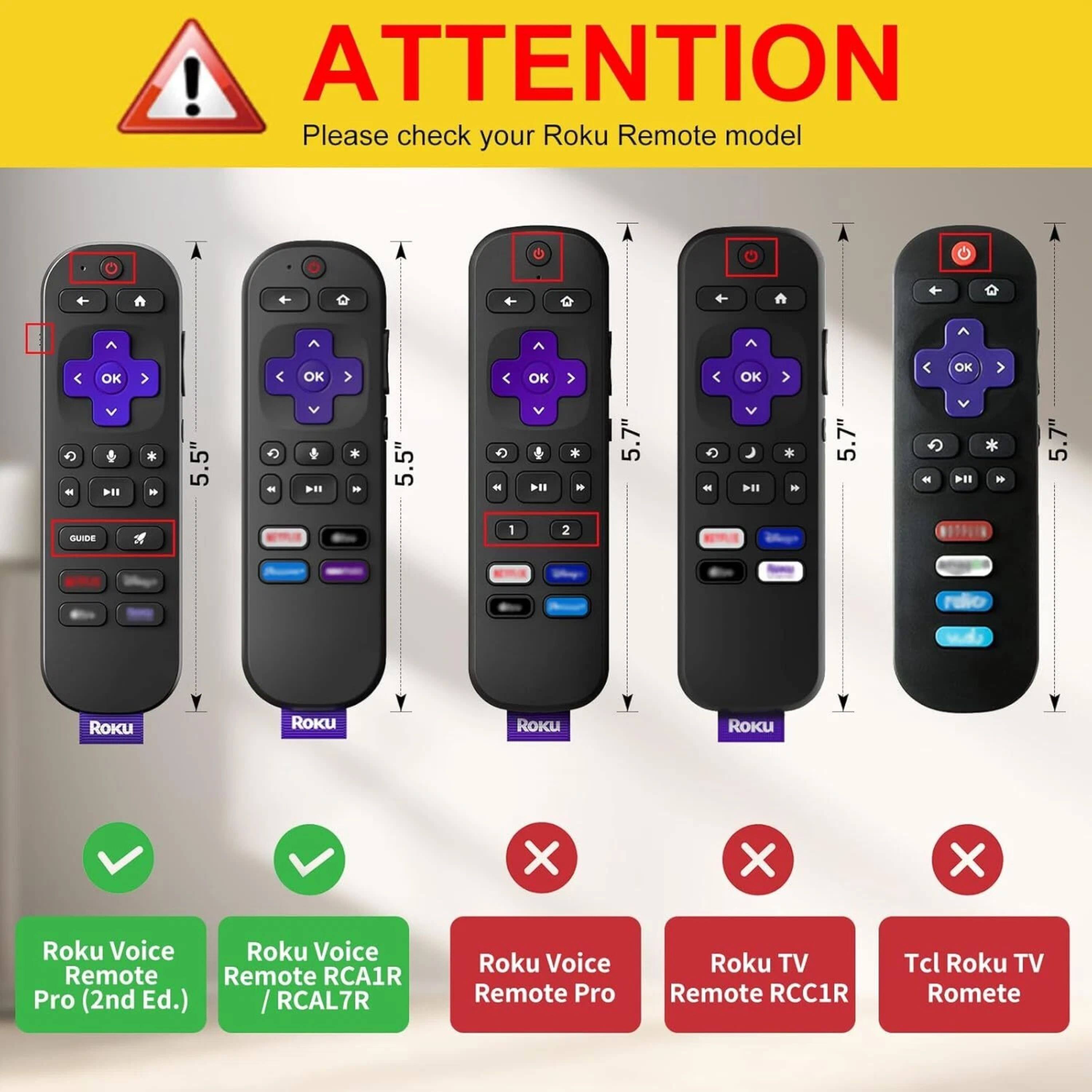 ! ATTENTION Please check your Roku Remote model

- OK > OK  OK OK < OK > - pE1 - 5.5" 1 * - 5.5" - +11 - 5.7" V  H * - 5.7" - >I1 * - 5.7" SAUTEIE 1 2 raio

Roku RoKu RoKu Roku X X X Roku Voice Roku Voice Remote Remote RCA1R Pro (2nd Ed.) / RCAL7R Roku Voice Remote Pro Roku TV Remote RCC1R Tcl Roku TV Romete