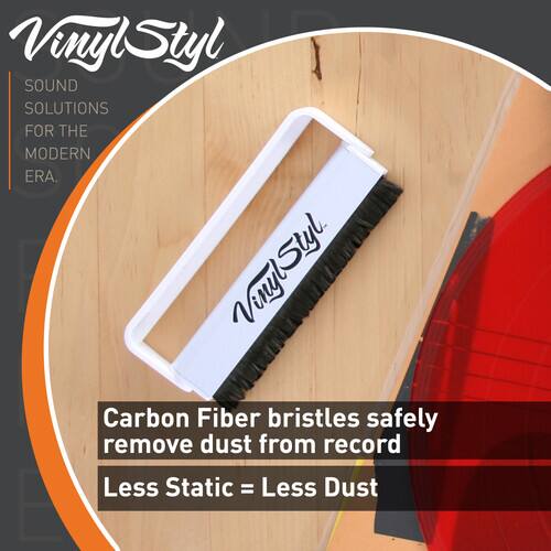 Vinyl Styl  
SOUND SOLUTIONS FOR THE MODERN ERA.

Carbon Fiber bristles safely remove dust from record  
Less Static = Less Dust