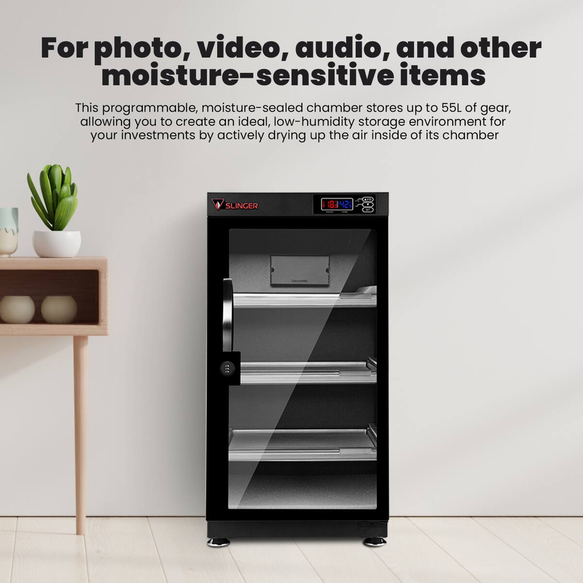 For photo, video, audio, and other moisture-sensitive items

This programmable, moisture-sealed chamber stores up to 55L of gear, allowing you to create an ideal, low-humidity storage environment for your investments by actively drying up the air inside of its chamber

SLINGER 18142