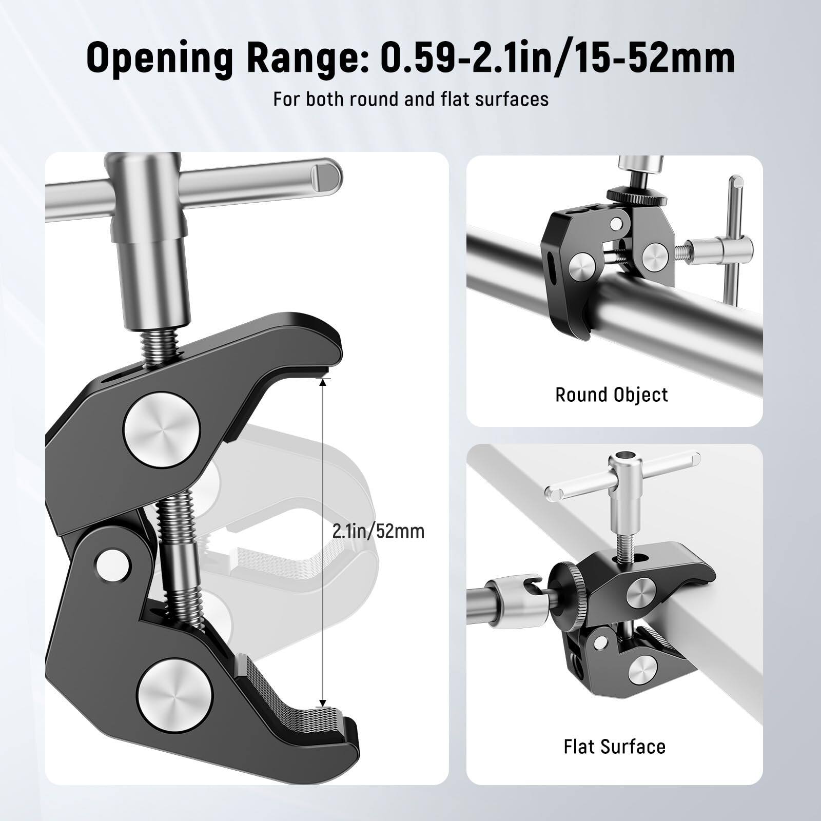 Opening Range: 0.59-2.1in/15-52mm  
For both round and flat surfaces  

Round Object: 2.1in/52mm  

Flat Surface