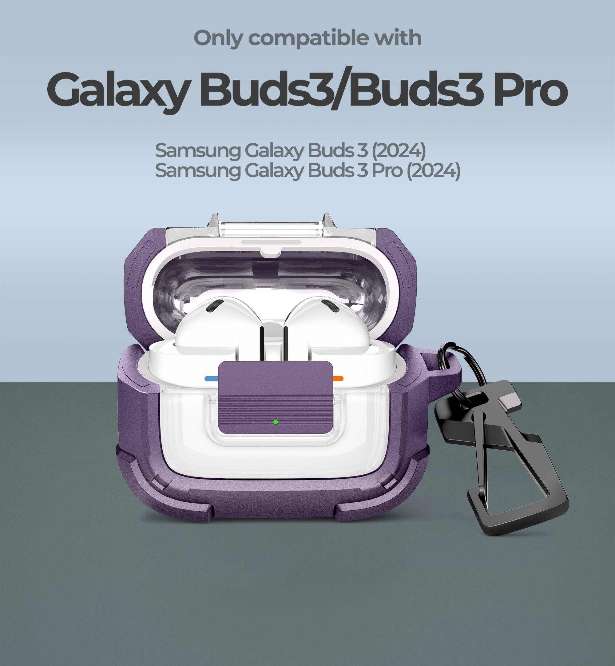 Only compatible with  
Galaxy Buds3/Buds3 Pro  
Samsung Galaxy Buds 3 (2024)  
Samsung Galaxy Buds 3 Pro (2024)