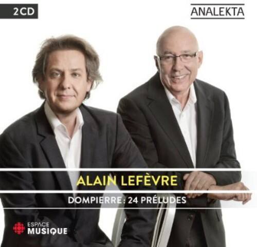 Alain Lefèvre - Dompierre: 24 Preludes   - COMPACT DISCS [CD]