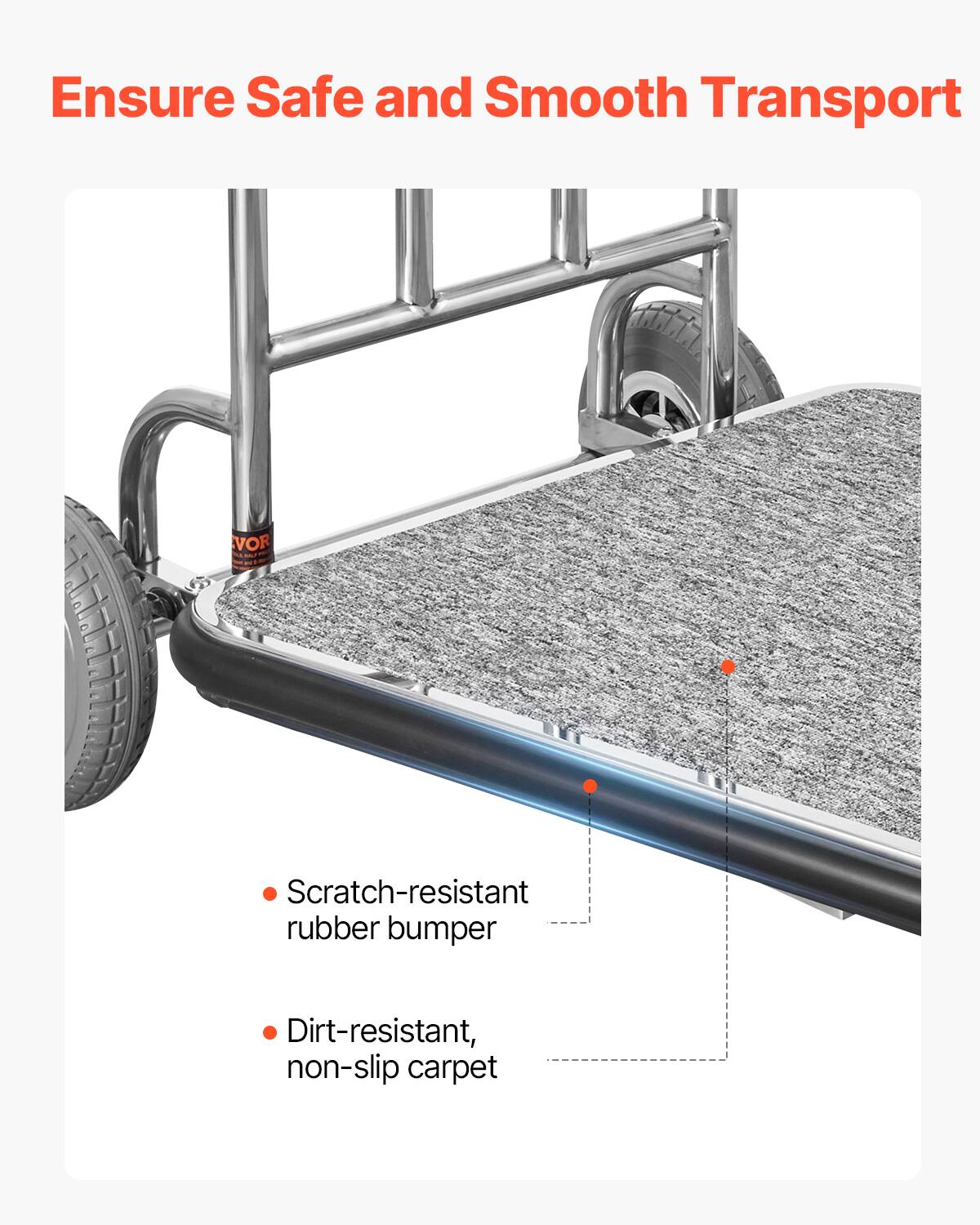 Ensure Safe and Smooth Transport

- Scratch-resistant rubber bumper
- Dirt-resistant, non-slip carpet