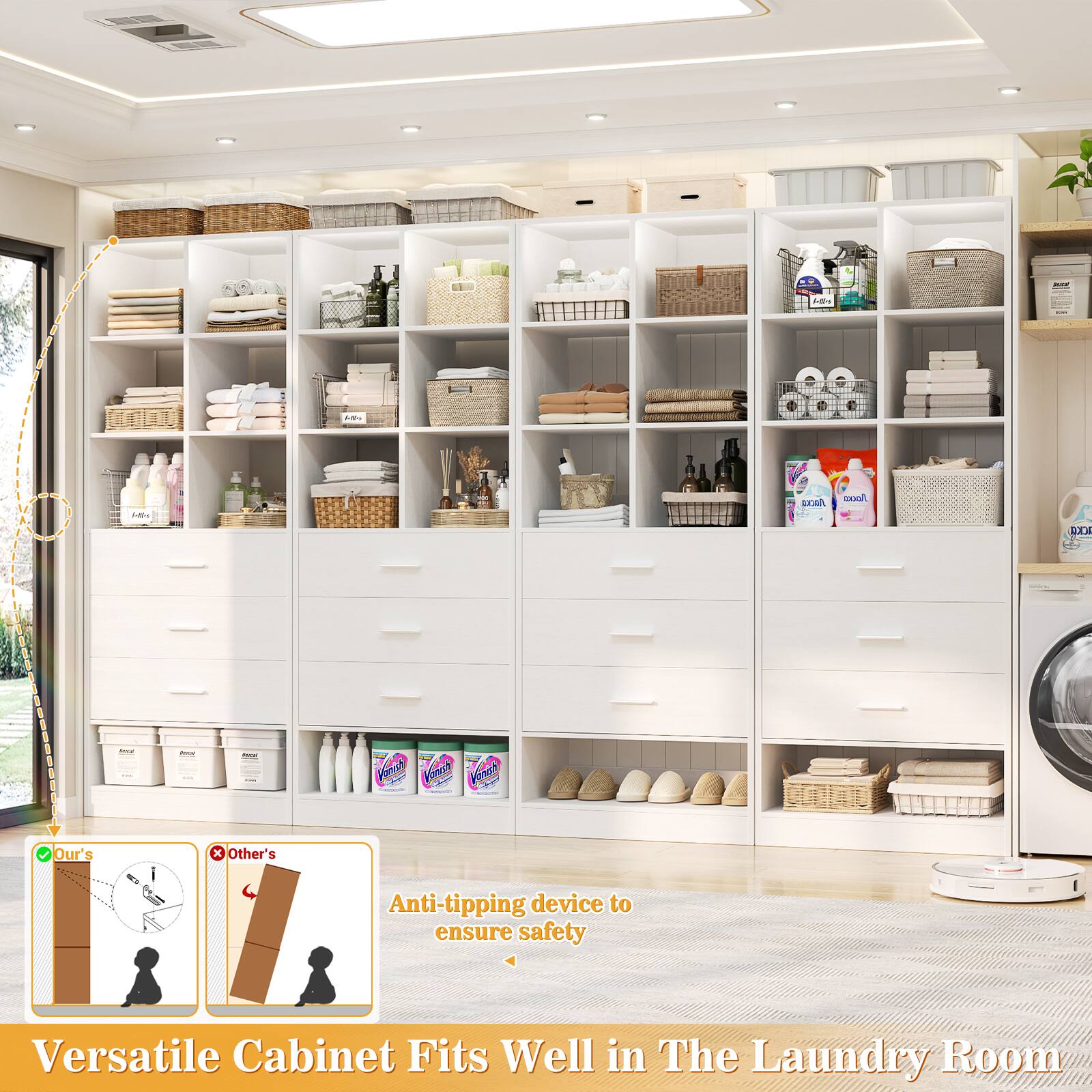 - E SERA A X I -  
- ete Sh Vm Vanah Our's x Other's  
- Anti-tipping device to ensure safety  
- Versatile Cabinet Fits Well in The Laundry Room