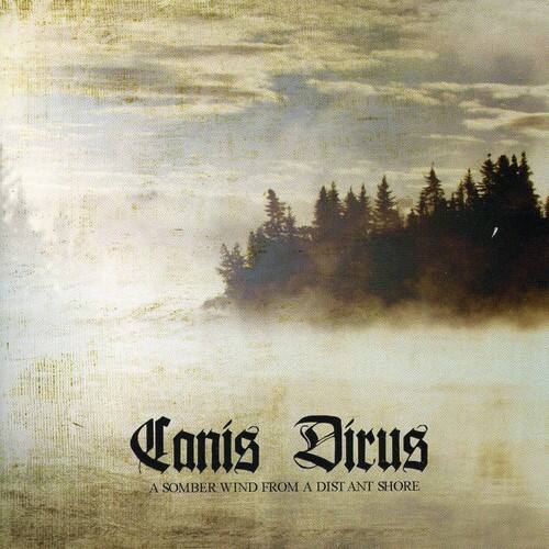 Canis Dirus - A Somber Wind From A Distant Shore  - COMPACT DISCS