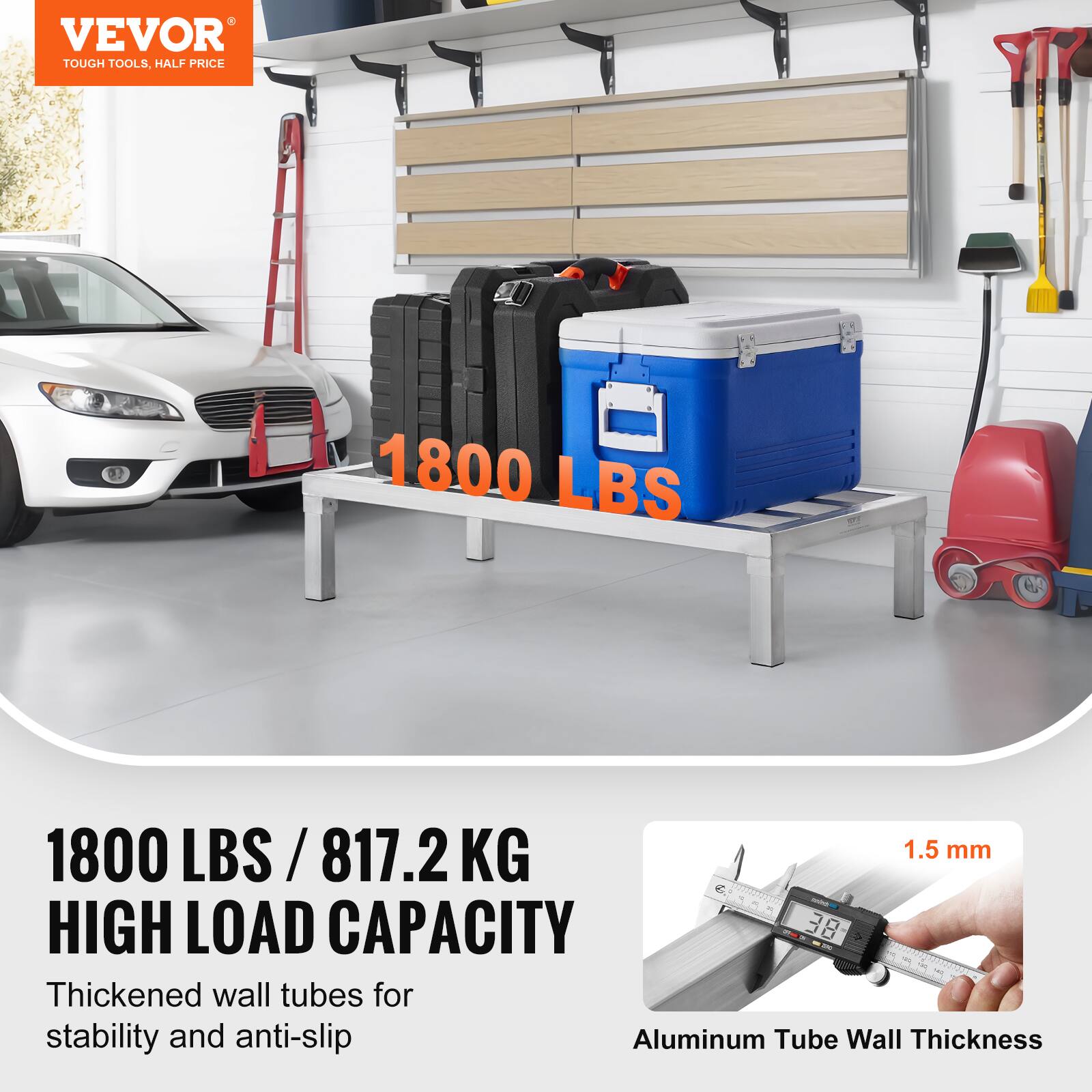 VEVOR  
TOUGH TOOLS, HALF PRICE  

1800 LBS / 817.2 KG  
HIGH LOAD CAPACITY  

Thickened wall tubes for stability and anti-slip  

Aluminum Tube Wall Thickness  
1.5 mm