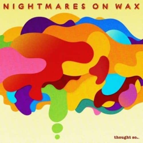 Nightmares on Wax - Thought So   - COMPACT DISCS [CD] price history on PriceWatchPro