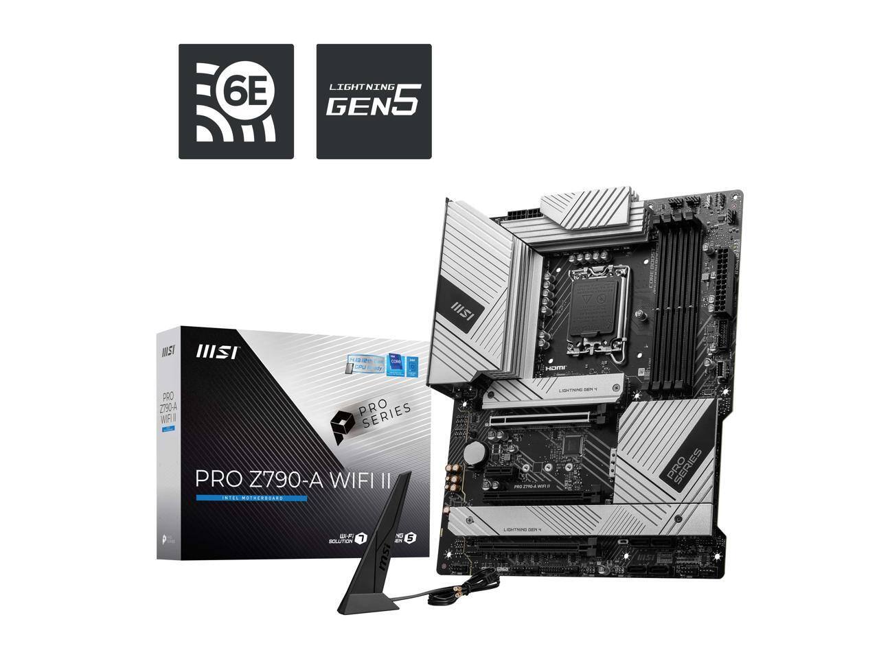 6E LIGHTNING GEN 5  
MSI PRO Z790-A WIFI II  
PRO SERIES  
WIFI II  
MOTHERBOARD  
LIGHTNING GEN 5  
WIFI 7  
NG 5  
SOLUTION