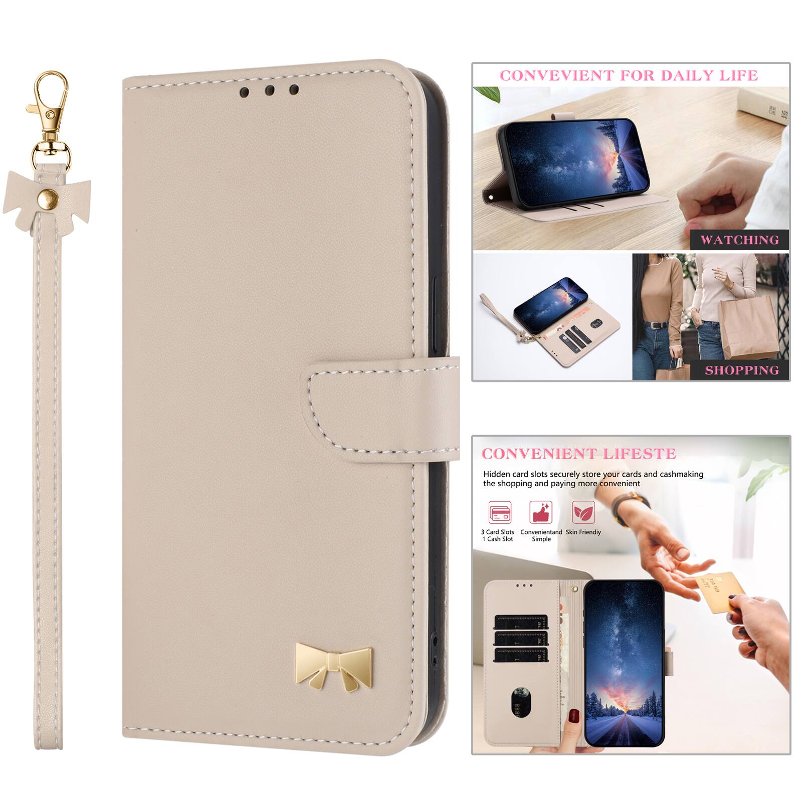 CONVENIENT FOR DAILY LIFE  
WATCHING SHOPPING  
CONVENIENT LIFESTE  
Hidden card slots securely store your cards and cash, making the shopping and paying more convenient  
3 Card Slots  
Convenientard  
Simple  
Skin Friendly