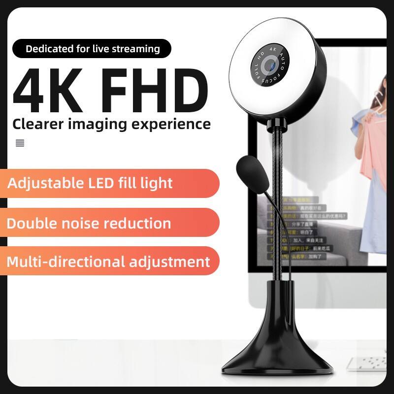 Dedicated for live streaming  
4K FHD  
Clearer imaging experience  

Adjustable LED fill light  
Double noise reduction  
Multi-directional adjustment