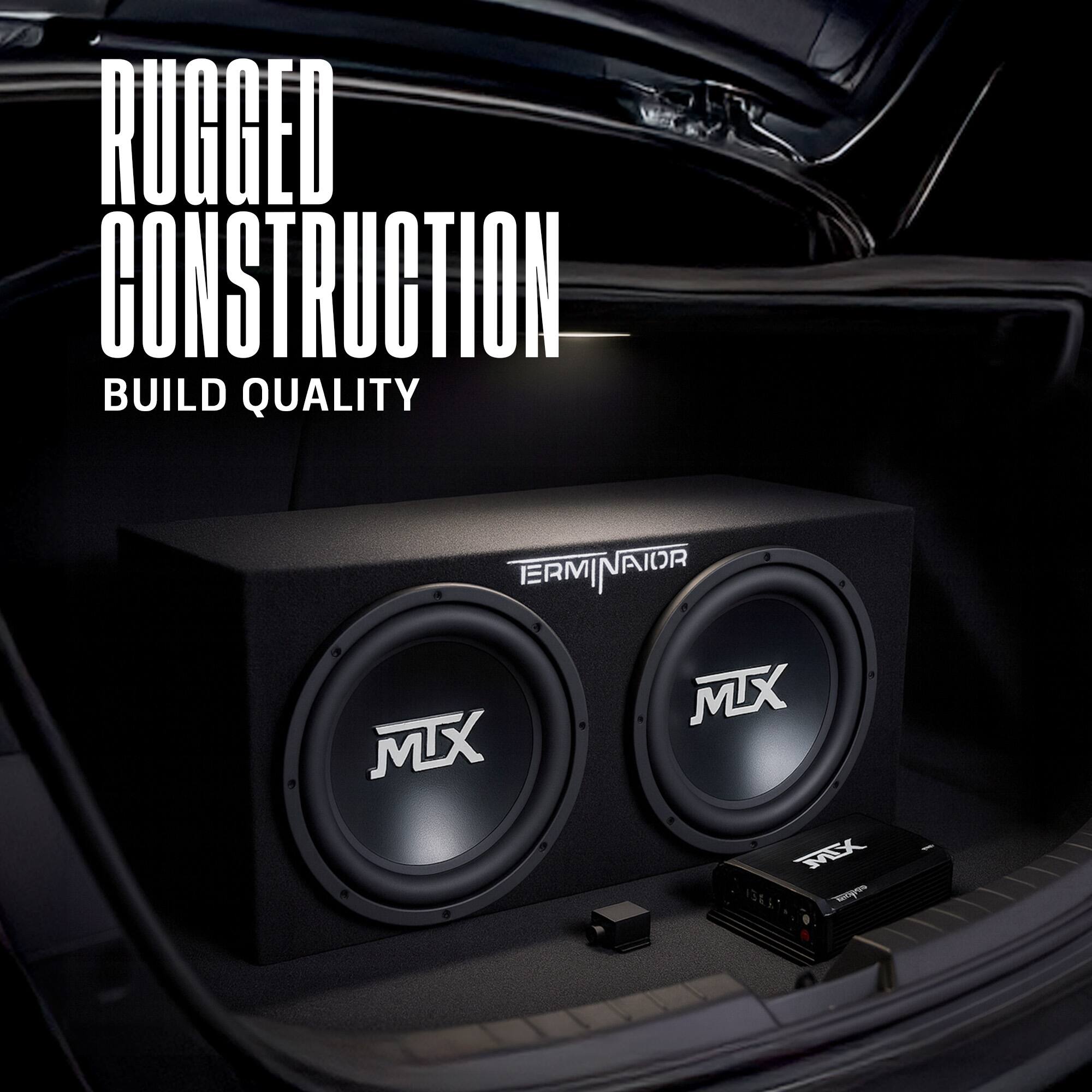 RUGGED CONSTRUCTION  
BUILD QUALITY  

TERMINATOR  
MTX