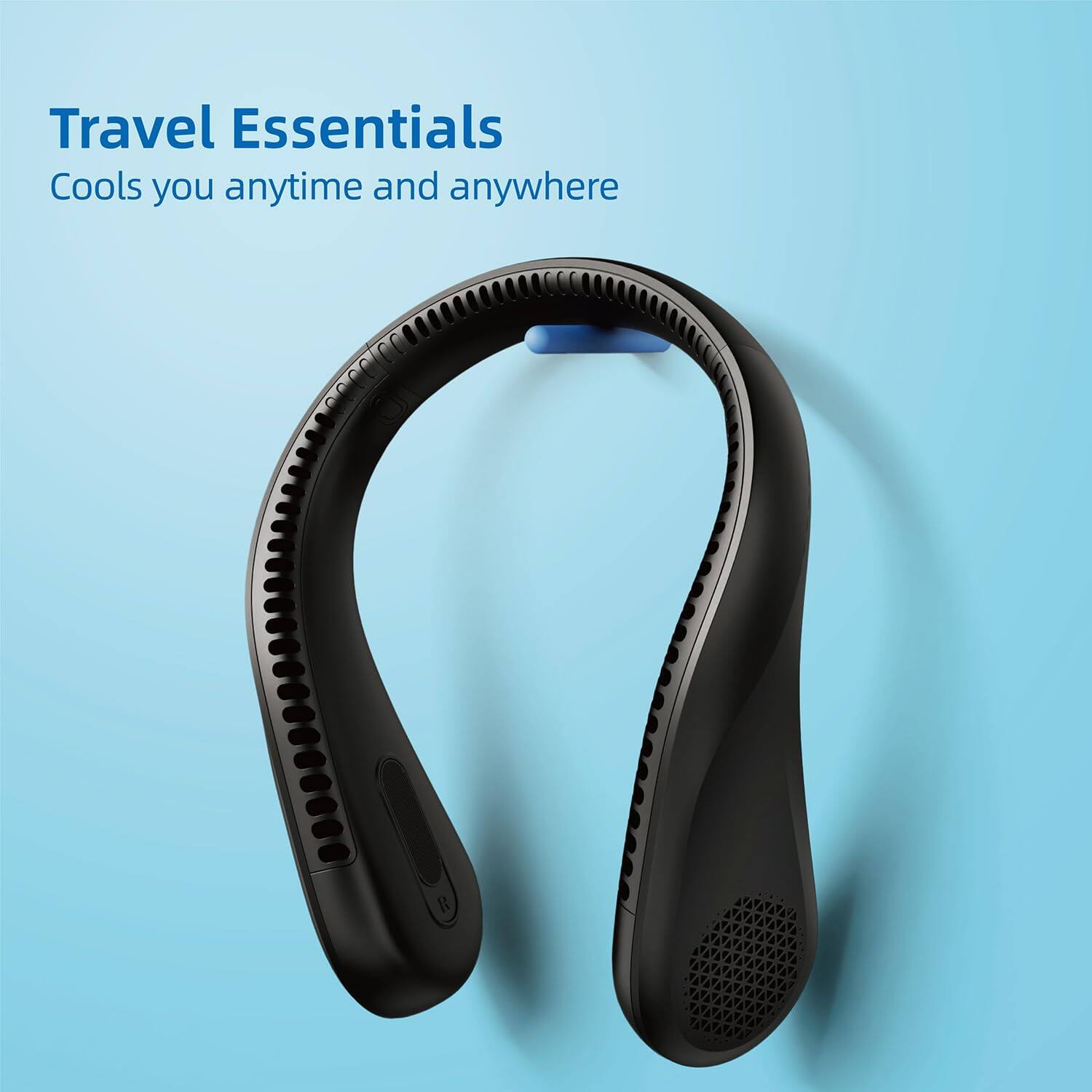 Travel Essentials  
Cools you anytime and anywhere