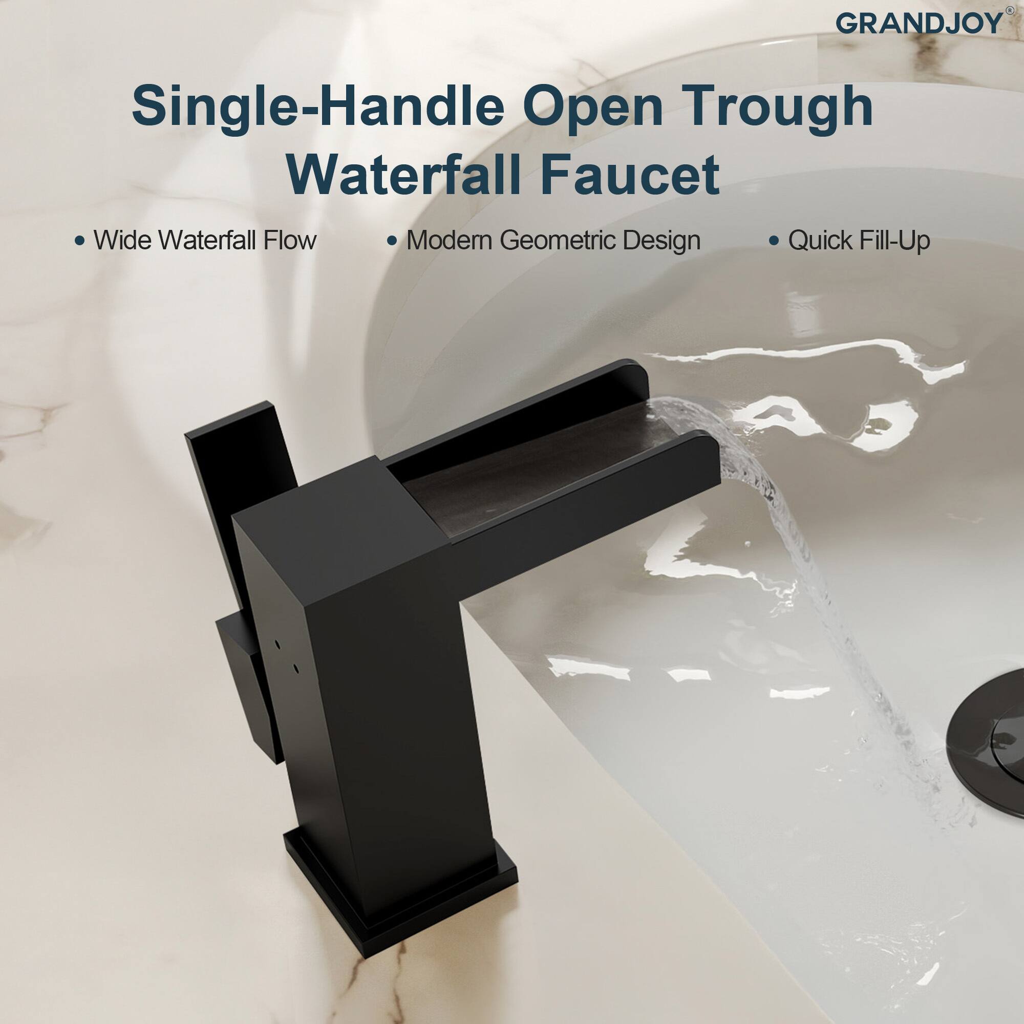 GRANDJOY Single-Handle Open Trough Waterfall Faucet

- Wide Waterfall Flow
- Modern Geometric Design
- Quick Fill-Up