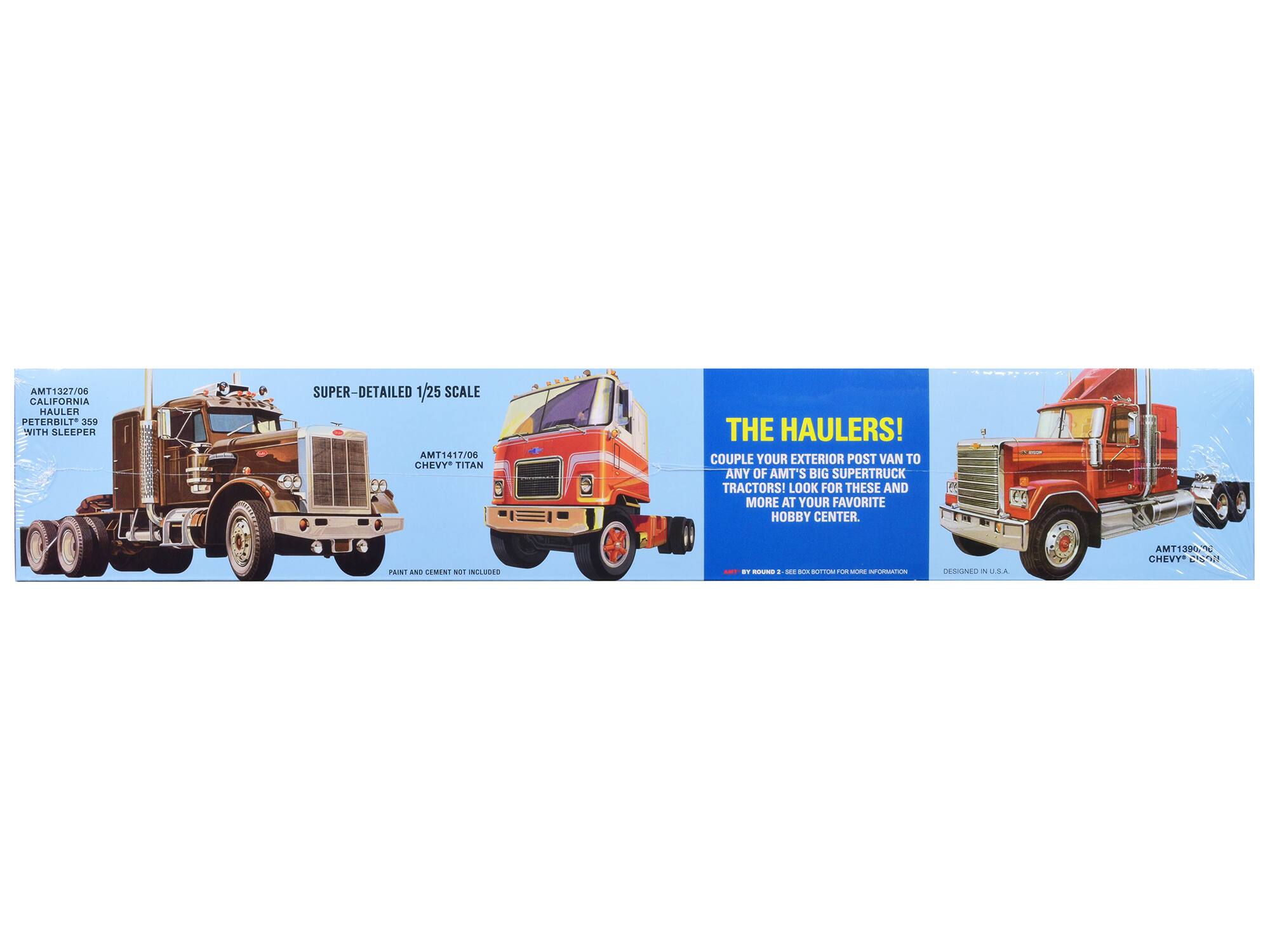AMT1327/06  
CALIFORNIA HAULER  
PETERBILT 359 WITH SLEEPER  
SUPER-DETAILED 1/25 SCALE  

AMT1417/06  
CHEVY TITAN  
SUPER-DETAILED 1/25 SCALE  

THE HAULERS!  
COUPLE YOUR EXTERIOR POST VAN TO ANY OF AMT'S BIG SUPERTRUCK TRACTORS! LOOK FOR THESE AND MORE AT YOUR FAVORITE HOBBY CENTER.  

PAINT AND DECALS NOT INCLUDED  

DESIGNED IN U.S.A.  

AMT1327/06  
CALIFORNIA HAULER  
PETERBILT 359 WITH SLEEPER  

AMT1417/06  
CHEVY TITAN  

BY ROUND 2 - SEE BOX BOTTOM FOR MORE INFORMATION