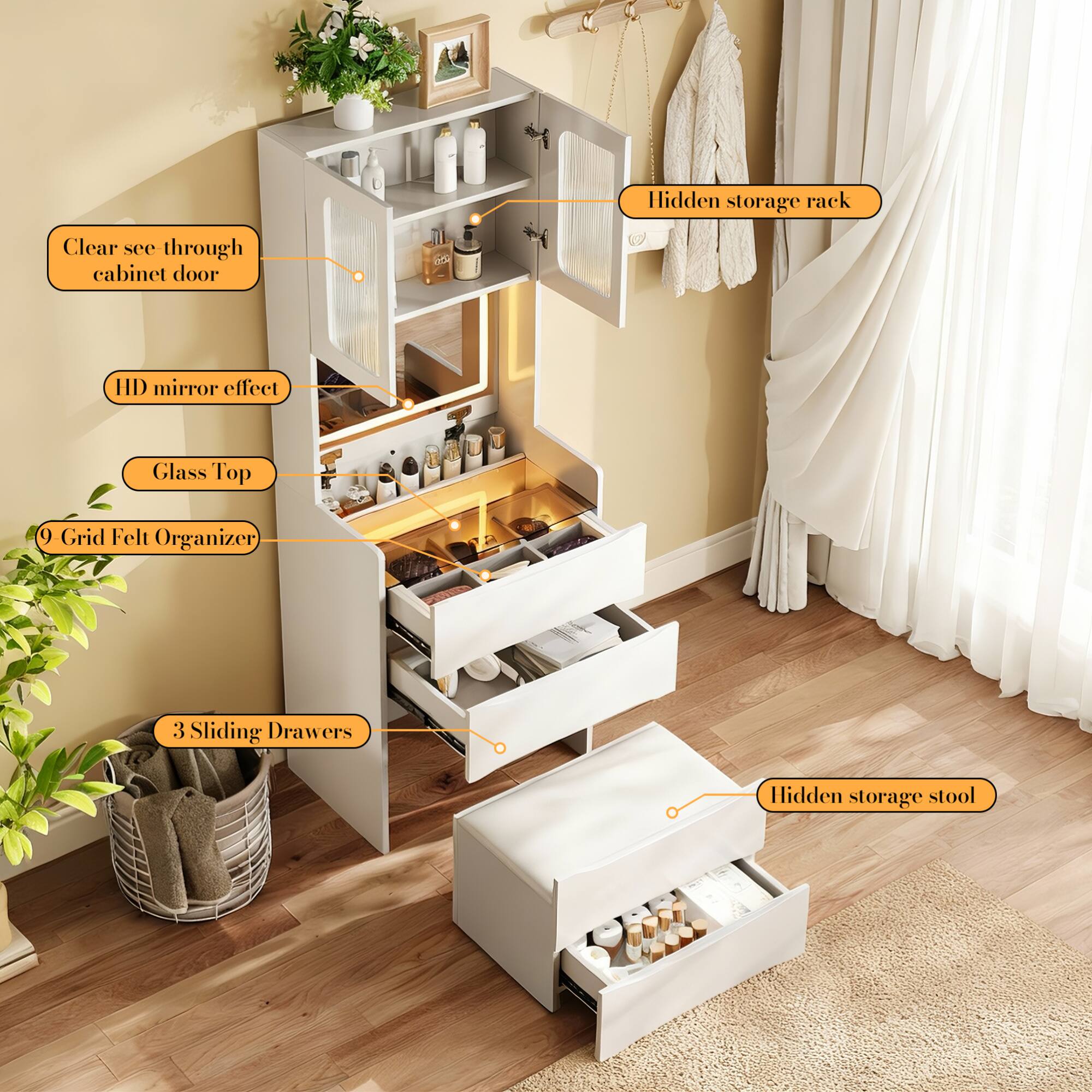 - Hidden storage rack
- Clear see-through cabinet door
- HD mirror effect
- Glass Top
- 9 Grid Felt Organizer
- 3 Sliding Drawers
- Hidden storage stool