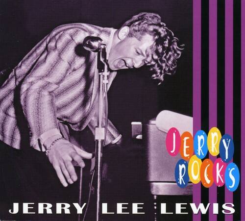 JERRY ROCKS  
JERRY LEE LEWIS