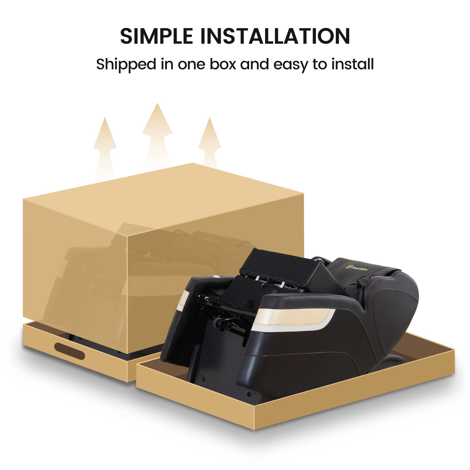SIMPLE INSTALLATION  
Shipped in one box and easy to install