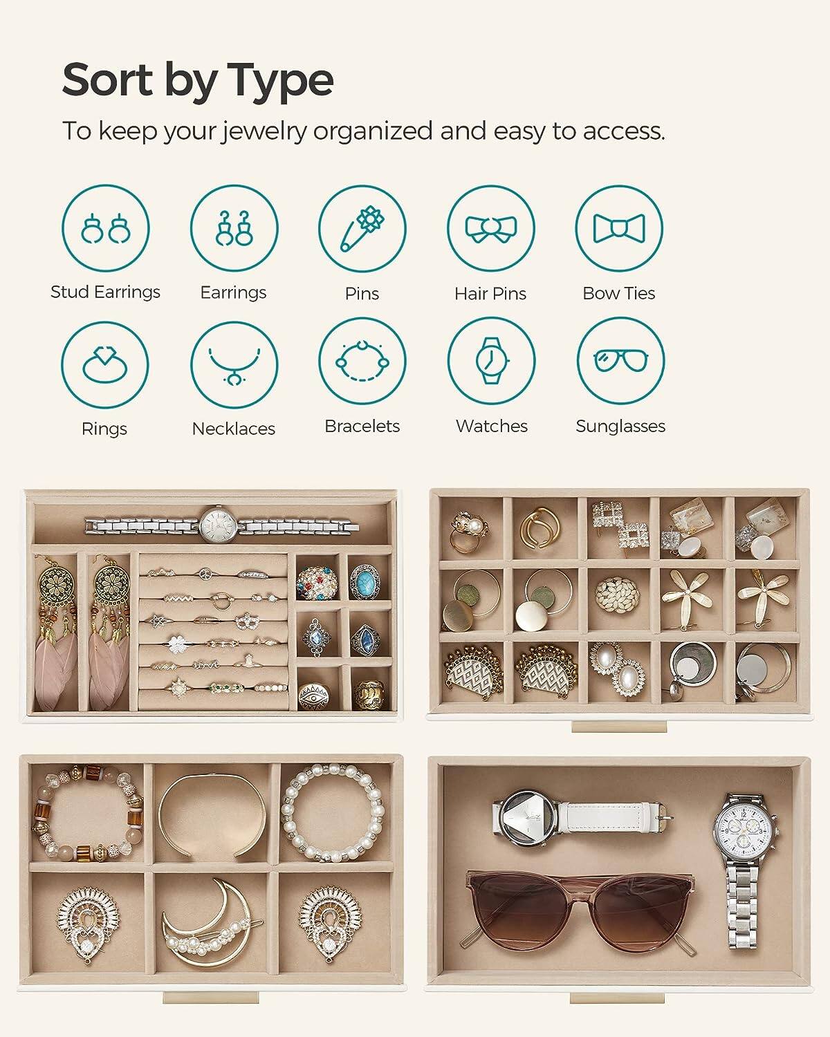 Sort by Type

To keep your jewelry organized and easy to access.

- Stud Earrings
- Earrings
- Pins
- Hair Pins
- Bow Ties
- Rings
- Necklaces
- Bracelets
- Watches
- Sunglasses