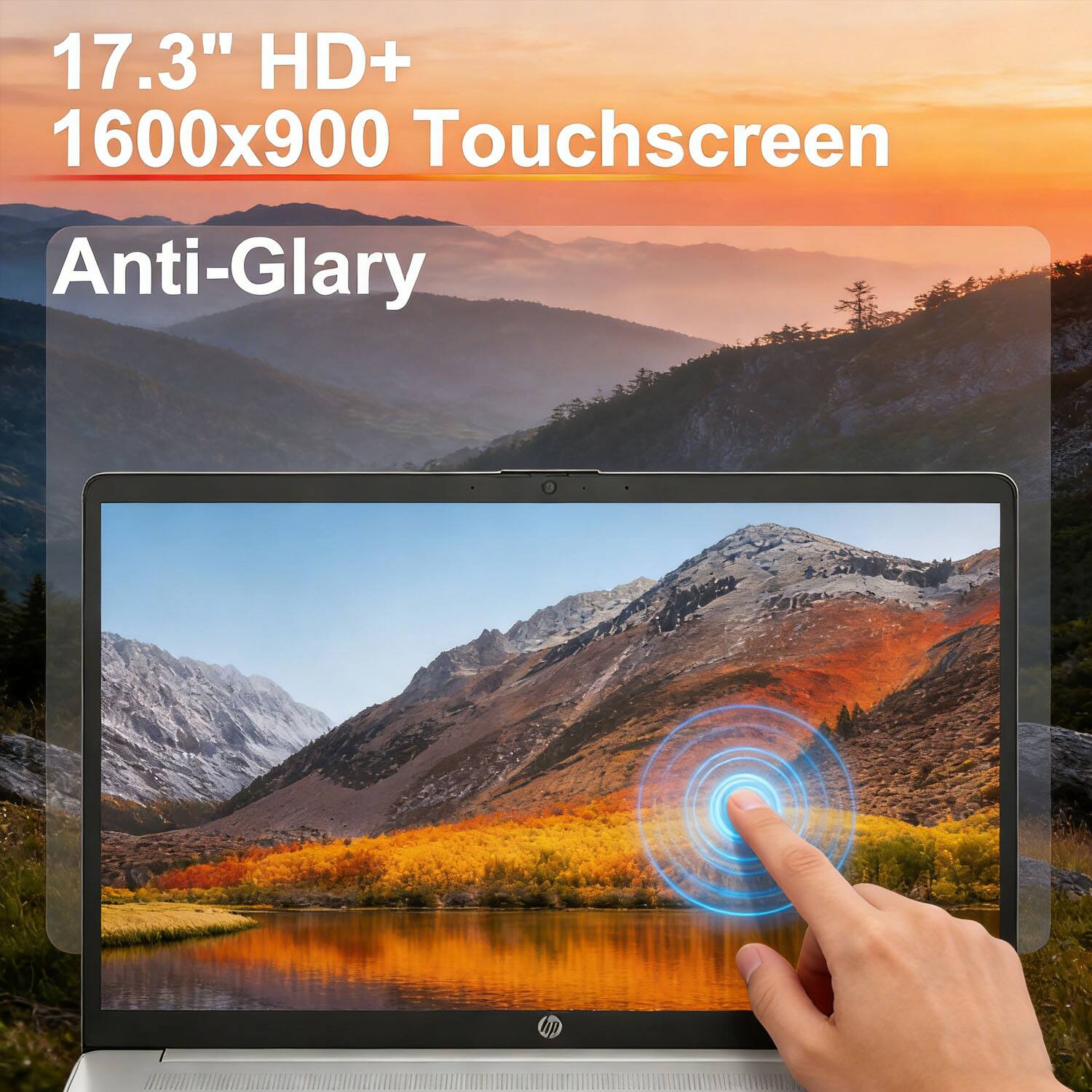 17.3" HD+  
1600x900 Touchscreen  
Anti-Glare