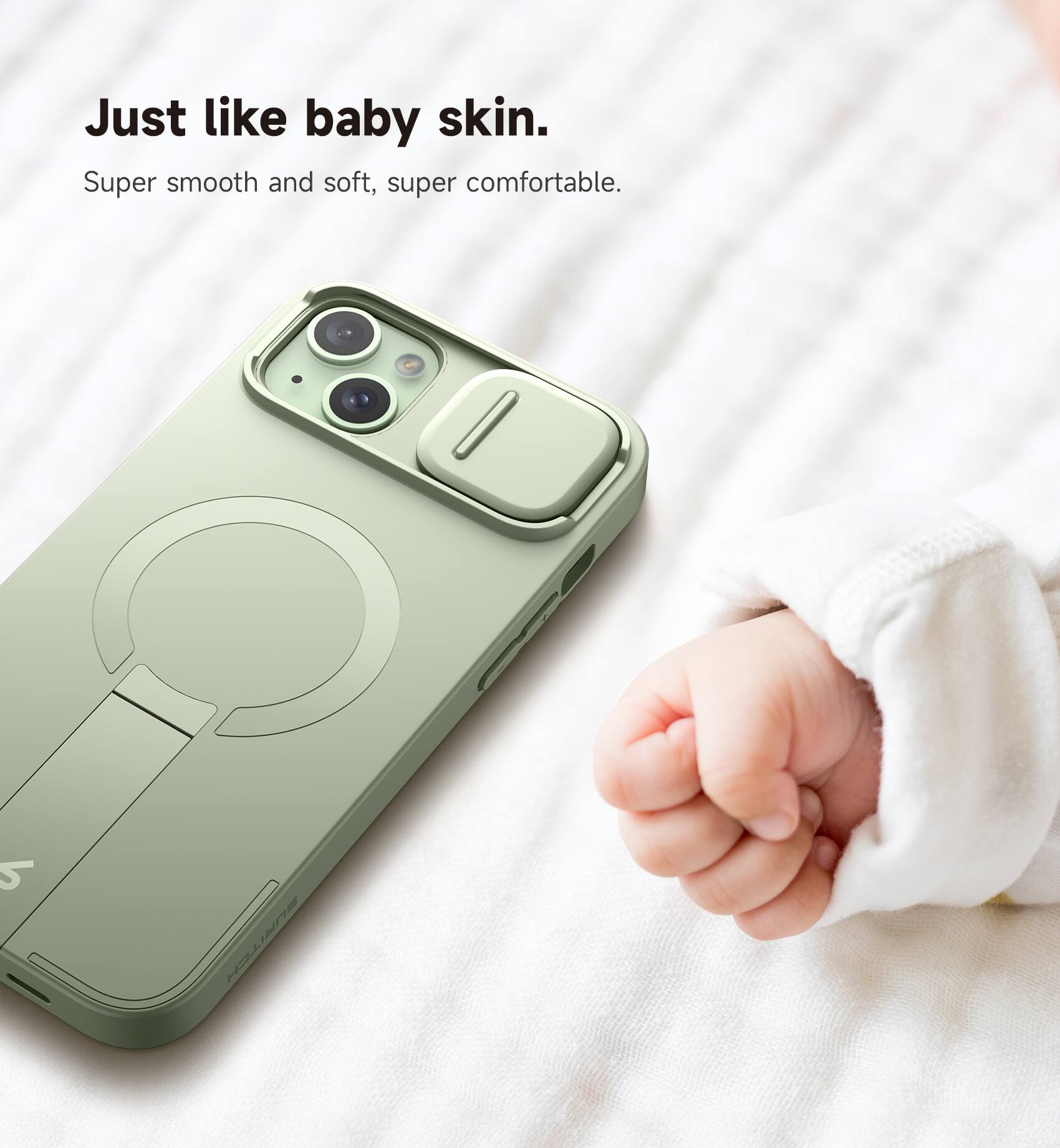 Just like baby skin.  
Super smooth and soft, super comfortable.