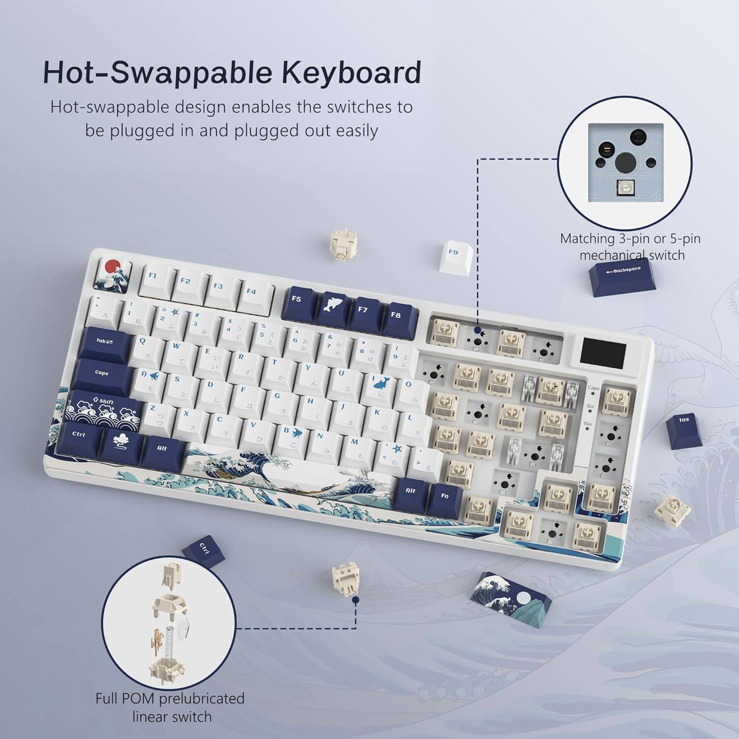 Hot-Swappable Keyboard

Hot-swappable design enables the switches to be plugged in and plugged out easily.

Matching 3-pin or 5-pin mechanical switch

Full POM prelubricated linear switch