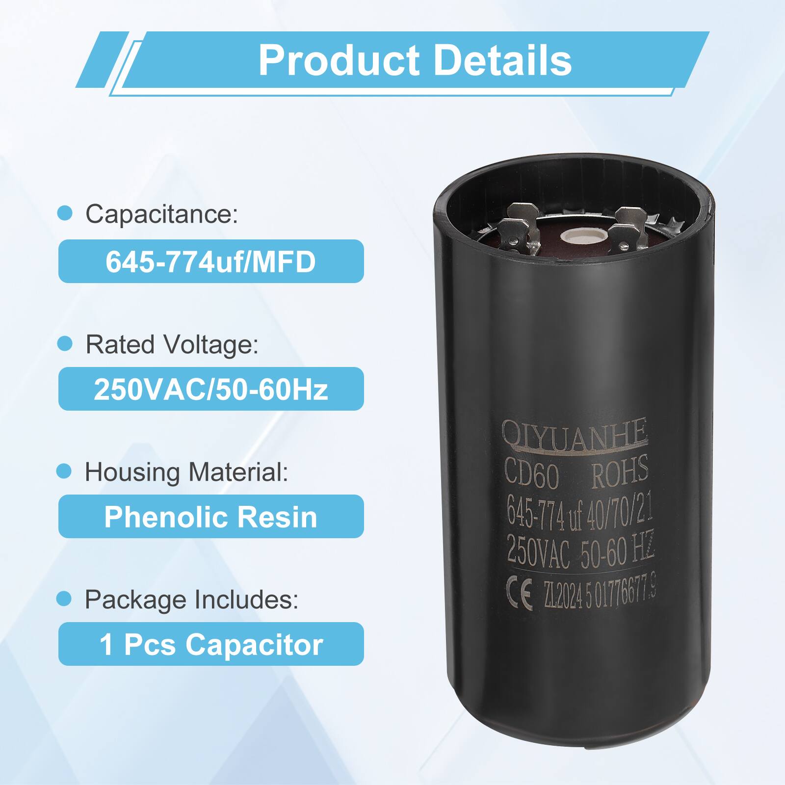Product Details

- Capacitance: 645-774uf/MFD
- Rated Voltage: 250VAC/50-60Hz
- Housing Material: Phenolic Resin
- Package Includes: 1 Pcs Capacitor

QIYUANHE CD60 ROHS 645-774 uf 40/70/21 250VAC 50-60 HZ

" 71.2024 5 017766775