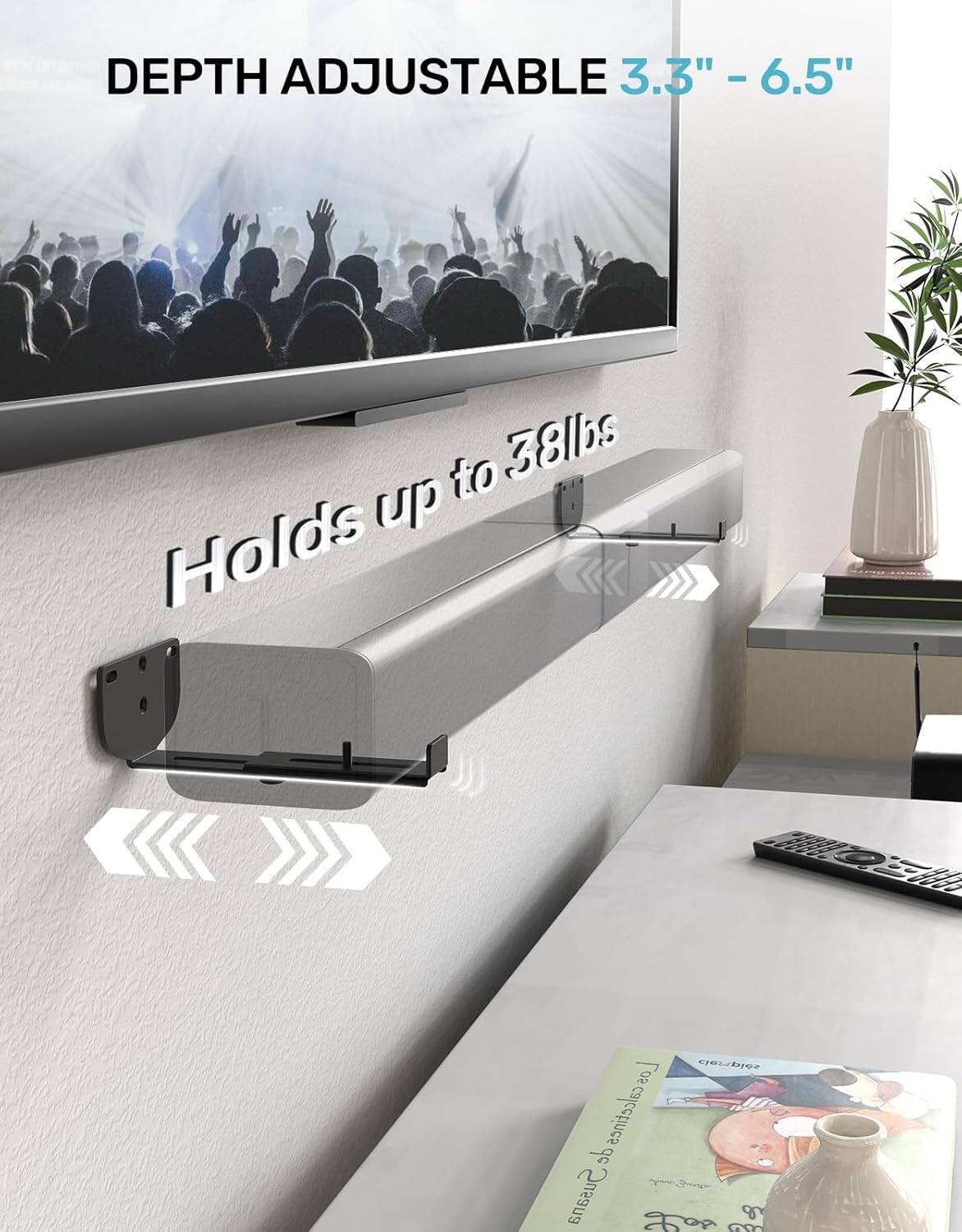 DEPTH ADJUSTABLE 3.3" – 6.5"  
Holds up to 38lbs